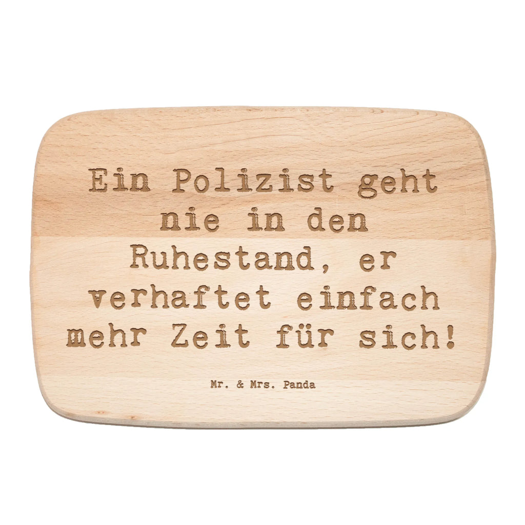 Serving board Saying Ein Polizist geht nie in den Ruhestand, er verhaftet einfach mehr Zeit für sich! Board, breakfast board, cutting board, gift, gift idea, best, farewell gift, passing exam, anniversary, retirement, promotion, job start, sayings, funny, profession