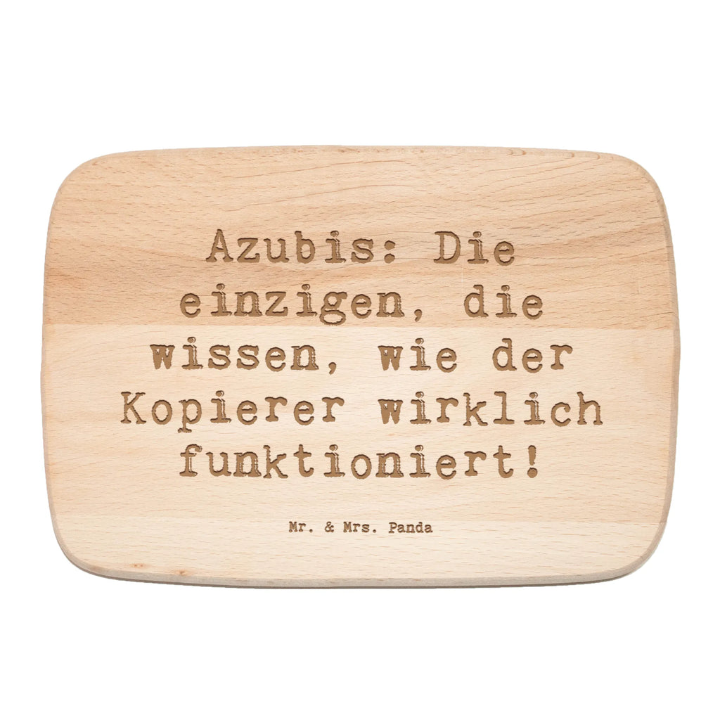 Serving board Saying Azubis: Die einzigen, die wissen, wie der Kopierer wirklich funktioniert! breakfast board, Board, cutting board, gift, gift idea, best, farewell gift, passing exam, anniversary, retirement, promotion, job start, sayings, funny, profession