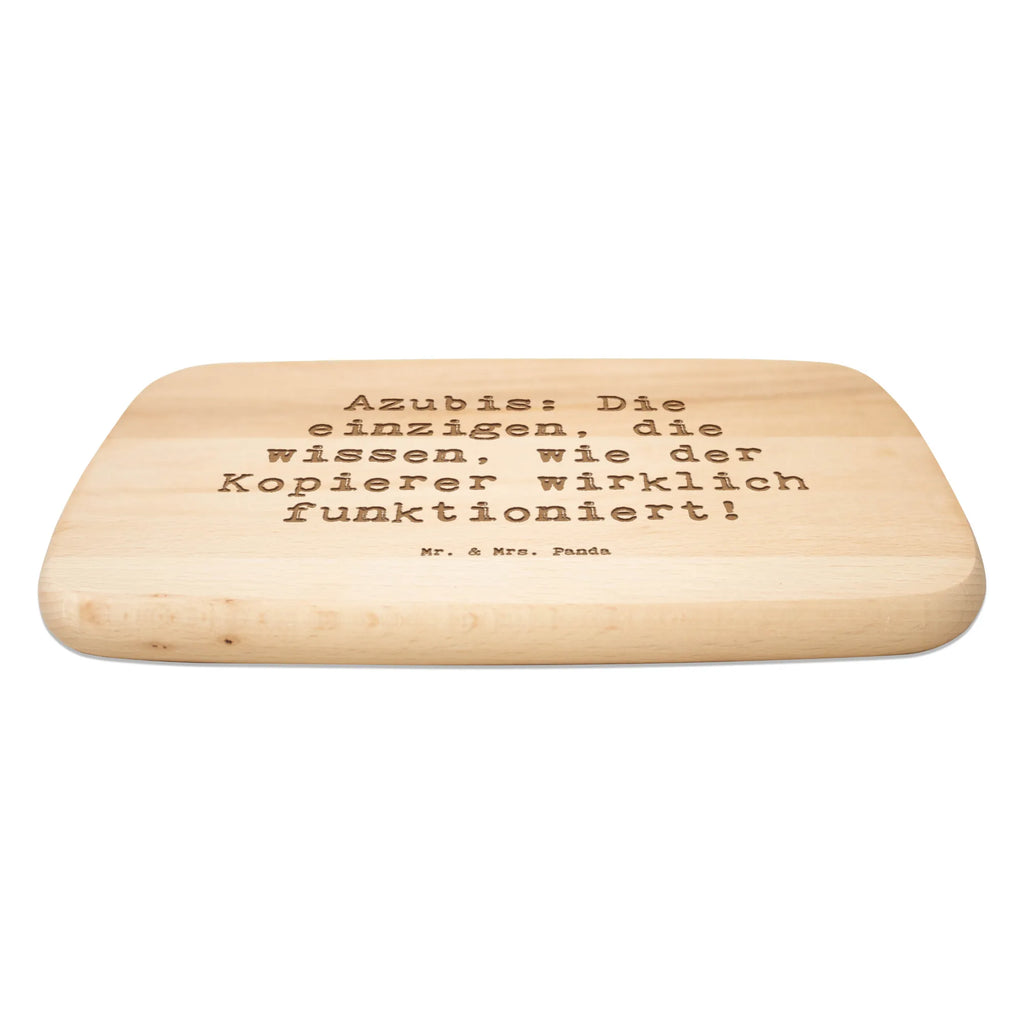 Serving board Saying Azubis: Die einzigen, die wissen, wie der Kopierer wirklich funktioniert! breakfast board, Board, cutting board, gift, gift idea, best, farewell gift, passing exam, anniversary, retirement, promotion, job start, sayings, funny, profession