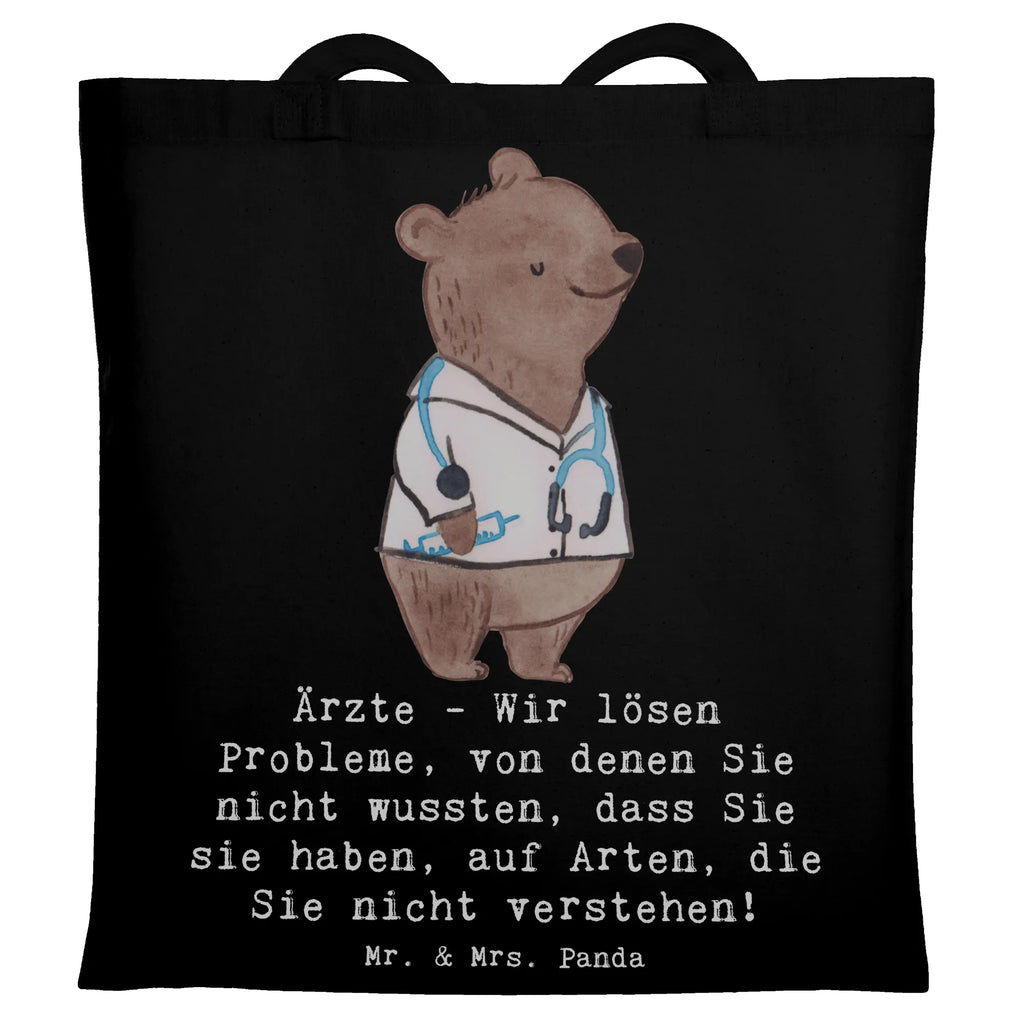 Tote bag Ärzte - Wir lösen Probleme, von denen Sie nicht wussten, dass Sie sie haben, auf Arten, die Sie nicht verstehen! Stoffbeutel, Jutebeutel, Schultertasche, Badetasche, Jutetasche, Beutel, Einkaufstüte, Laptoptasche, Beuteltasche, Strandtasche, Stofftasche, Einkaufstasche, Shopper, Umhängetasche, Tragetasche, Tasche, Beruf, Ausbildung, Jubiläum, Abschied, Rente, Kollege, Kollegin, Geschenk, Schenken, Arbeitskollege, Mitarbeiter, Firma, Danke, Dankeschön