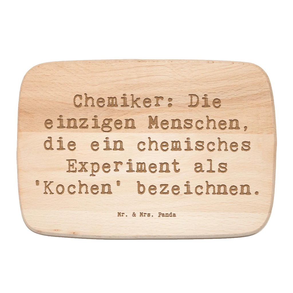 Serving board Saying Chemiker: Die einzigen Menschen, die ein chemisches Experiment als 'Kochen' bezeichnen. cutting board, Board, breakfast board, gift, gift idea, best, farewell gift, passing exam, anniversary, retirement, promotion, job start, sayings, funny, profession