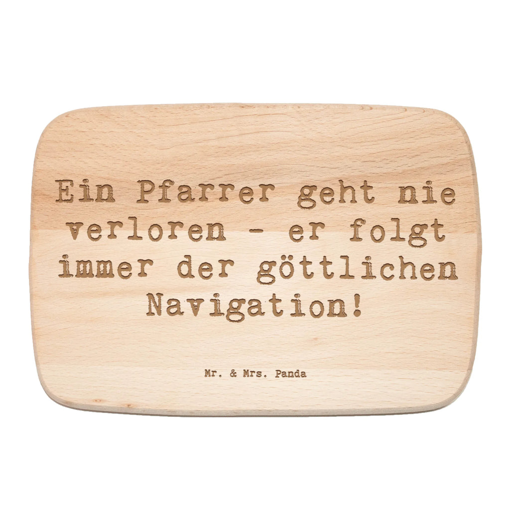 Serving board Saying Ein Pfarrer geht nie verloren - er folgt immer der göttlichen Navigation! cutting board, breakfast board, Board, gift, gift idea, best, farewell gift, passing exam, anniversary, retirement, promotion, job start, sayings, funny, profession