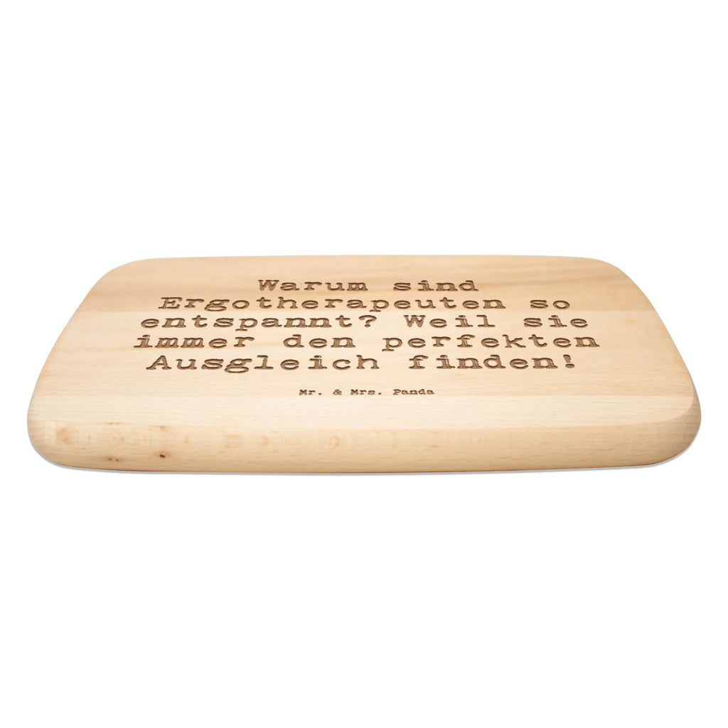 Serving board Saying Warum sind Ergotherapeuten so entspannt? Weil sie immer den perfekten Ausgleich finden! breakfast board, cutting board, Board, gift, gift idea, best, farewell gift, passing exam, anniversary, retirement, promotion, job start, sayings, funny, profession