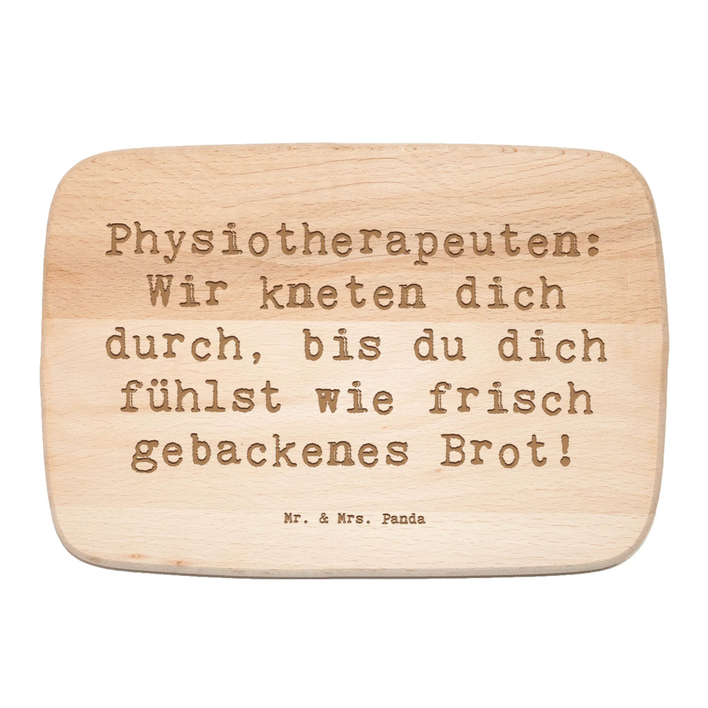 Serving board Saying Physiotherapeuten: Wir kneten dich durch, bis du dich fühlst wie frisch gebackenes Brot! cutting board, breakfast board, Board, gift, gift idea, best, farewell gift, passing exam, anniversary, retirement, promotion, job start, sayings, funny, profession