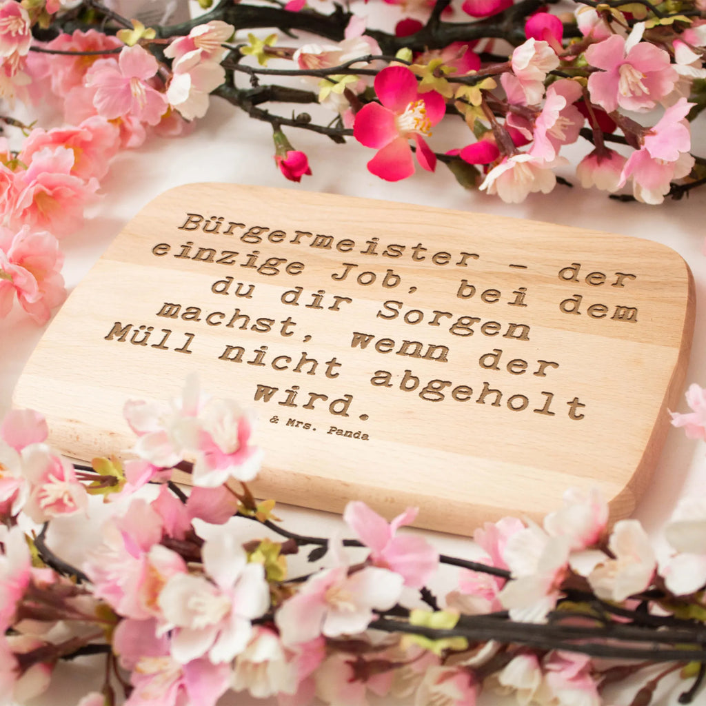 Serving board Saying Bürgermeister - der einzige Job, bei dem du dir Sorgen machst, wenn der Müll nicht abgeholt wird. cutting board, breakfast board, Board, gift, gift idea, best, farewell gift, passing exam, anniversary, retirement, promotion, job start, sayings, funny, profession