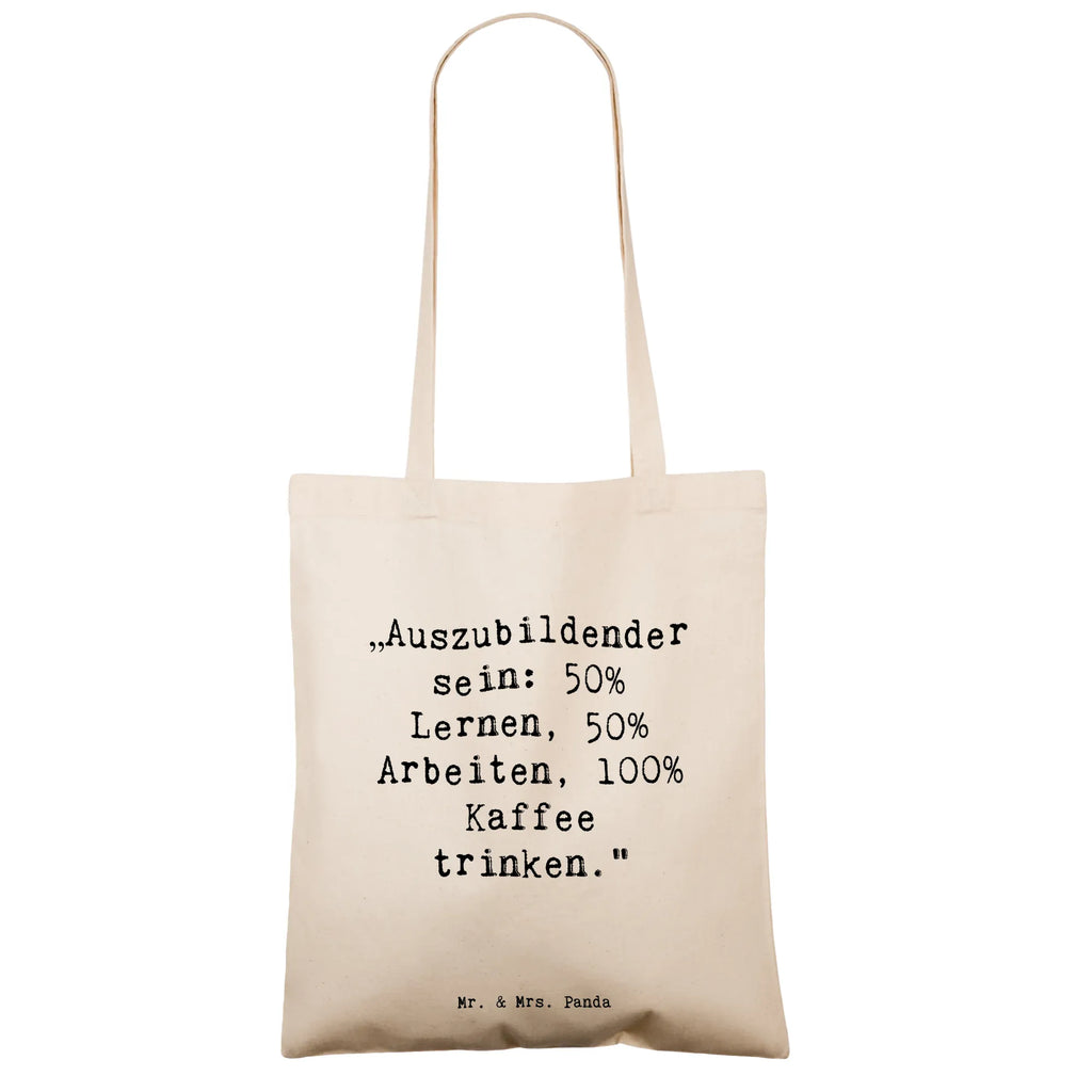 Tote bag Saying „Auszubildender sein: 50% Lernen, 50% Arbeiten, 100% Kaffee trinken.“ Einkaufstasche, Umhängetasche, Tragetasche, Shopper, Stofftasche, Strandtasche, Badetasche, Jutebeutel, Schultertasche, Beuteltasche, Beutel, Jutetasche, Stoffbeutel, Einkaufstüte, Laptoptasche, Tasche, Beruf, Ausbildung, Jubiläum, Abschied, Rente, Kollege, Kollegin, Geschenk, Schenken, Arbeitskollege, Mitarbeiter, Firma, Danke, Dankeschön