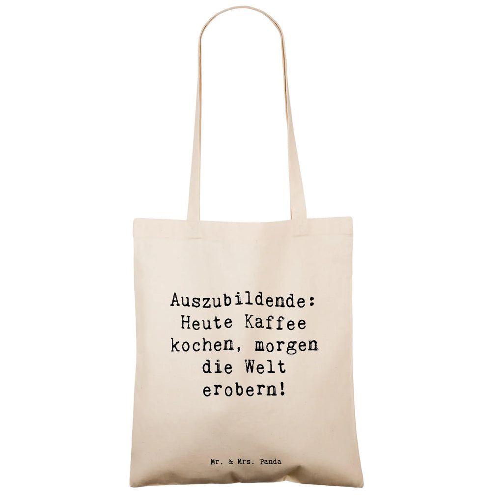 Tote bag Saying Auszubildende: Heute Kaffee kochen, morgen die Welt erobern! Badetasche, Umhängetasche, Einkaufstasche, Tasche, Laptoptasche, Beutel, Stofftasche, Jutetasche, Tragetasche, Stoffbeutel, Strandtasche, Schultertasche, Beuteltasche, Shopper, Jutebeutel, Einkaufstüte, Beruf, Ausbildung, Jubiläum, Abschied, Rente, Kollege, Kollegin, Geschenk, Schenken, Arbeitskollege, Mitarbeiter, Firma, Danke, Dankeschön