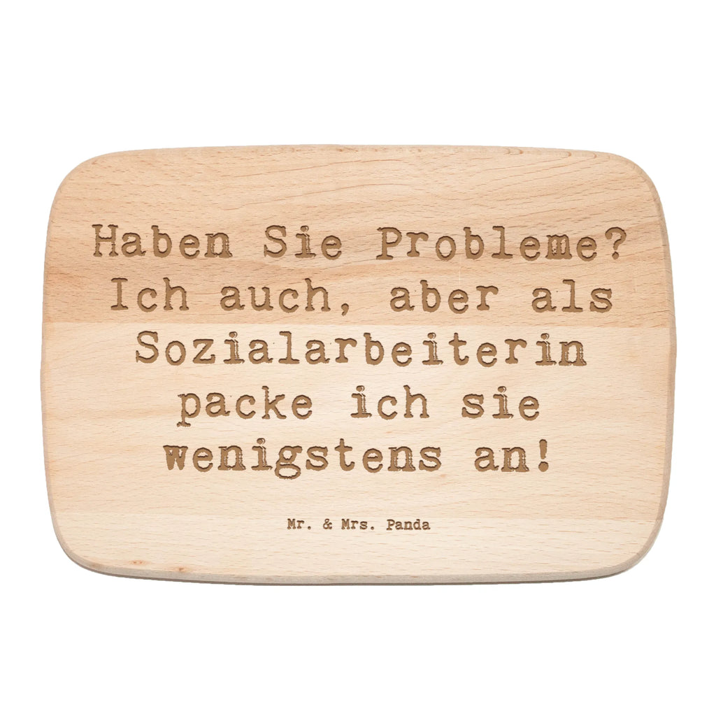 Serving board Saying Haben Sie Probleme? Ich auch, aber als Sozialarbeiterin packe ich sie wenigstens an! Board, cutting board, breakfast board, gift, gift idea, best, farewell gift, passing exam, anniversary, retirement, promotion, job start, sayings, funny, profession