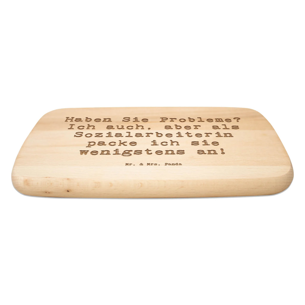 Serving board Saying Haben Sie Probleme? Ich auch, aber als Sozialarbeiterin packe ich sie wenigstens an! Board, cutting board, breakfast board, gift, gift idea, best, farewell gift, passing exam, anniversary, retirement, promotion, job start, sayings, funny, profession