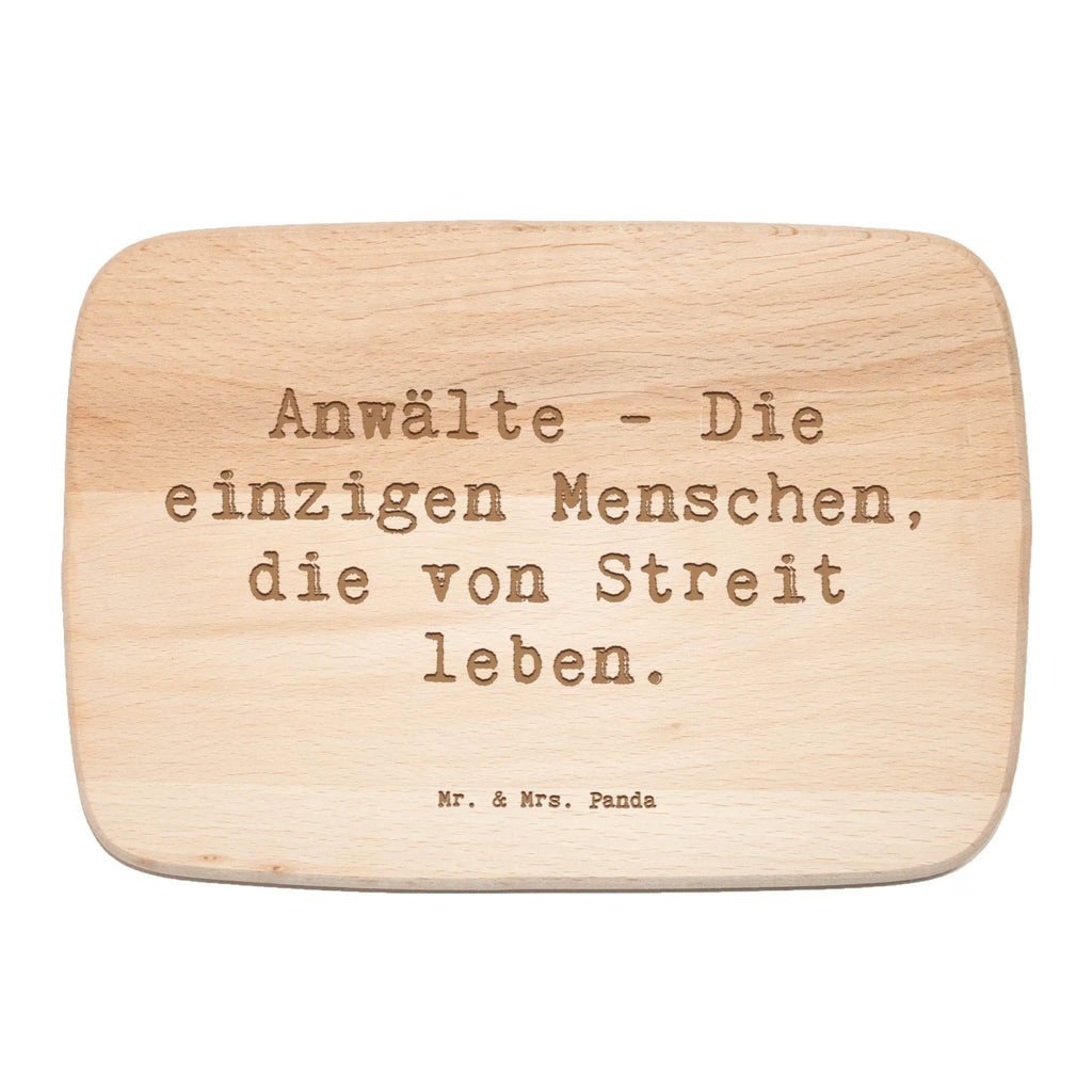 Śniadaniowa deska Przysłowie Anwälte - Die einzigen Menschen, die von Streit leben. Zawód, Wykształcenie, Jubileusz, Pożegnanie, Emerytura, Kolega, Koleżanka, Prezent, Dawać, Pracownik, Współpracownik, Firma, Dziękuję, Dziękuję bardzo