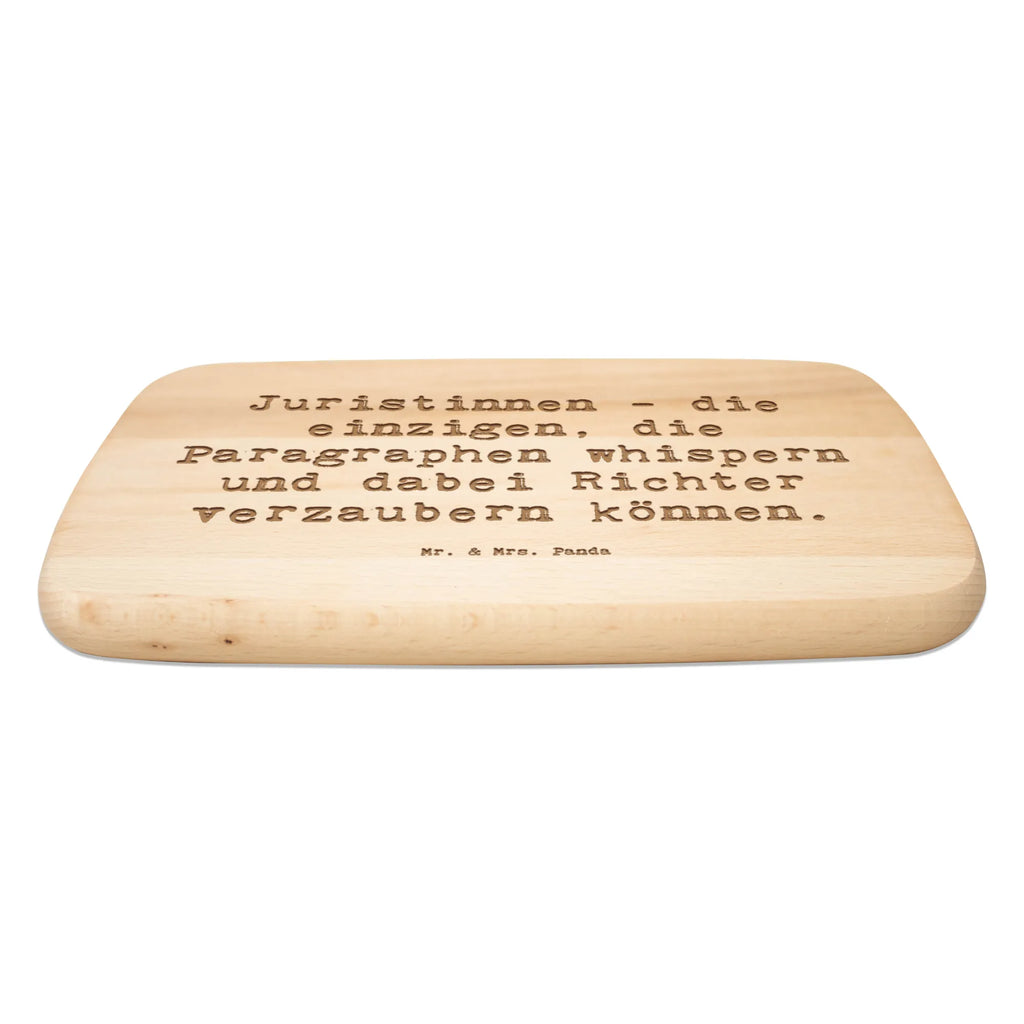 Serving board Saying Juristinnen - die einzigen, die Paragraphen whispern und dabei Richter verzaubern können. cutting board, Board, breakfast board, gift, gift idea, best, farewell gift, passing exam, anniversary, retirement, promotion, job start, sayings, funny, profession