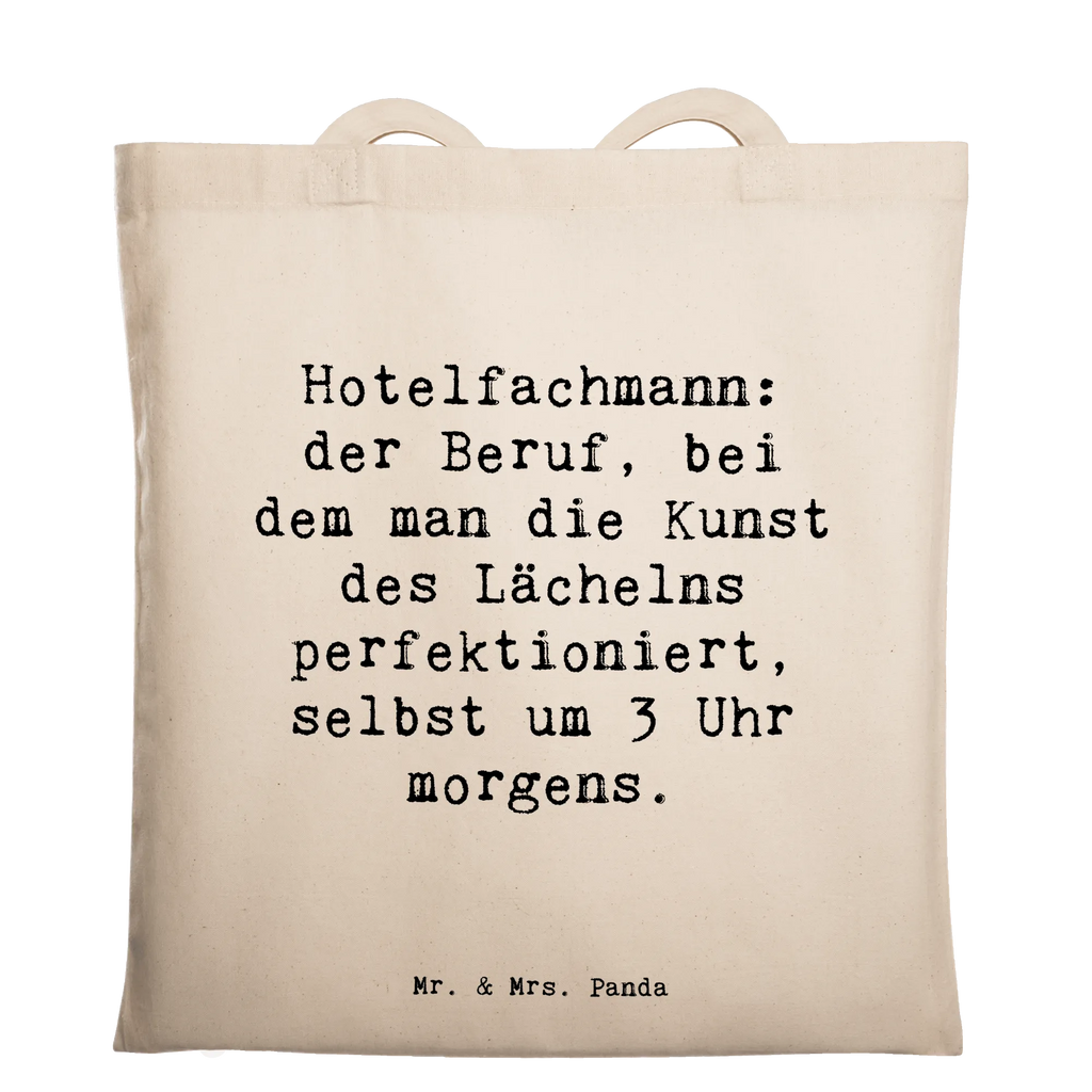 Tragetasche Spruch Hotelfachmann: der Beruf, bei dem man die Kunst des Lächelns perfektioniert, selbst um 3 Uhr morgens. Beuteltasche, Beutel, Einkaufstasche, Jutebeutel, Stoffbeutel, Tasche, Shopper, Umhängetasche, Strandtasche, Schultertasche, Stofftasche, Tragetasche, Badetasche, Jutetasche, Einkaufstüte, Laptoptasche, Beruf, Ausbildung, Jubiläum, Abschied, Rente, Kollege, Kollegin, Geschenk, Schenken, Arbeitskollege, Mitarbeiter, Firma, Danke, Dankeschön