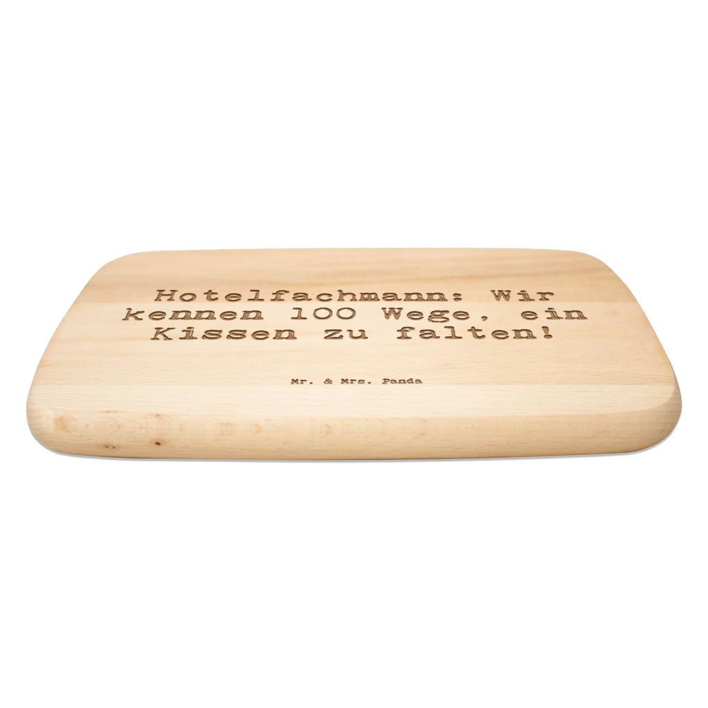 Serving board Saying Hotelfachmann: Wir kennen 100 Wege, ein Kissen zu falten! Board, breakfast board, cutting board, gift, gift idea, best, farewell gift, passing exam, anniversary, retirement, promotion, job start, sayings, funny, profession