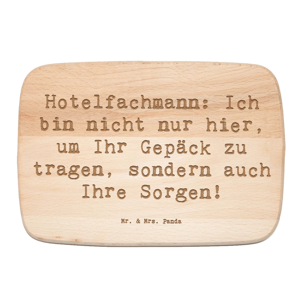 Serving board Saying Hotelfachmann: Ich bin nicht nur hier, um Ihr Gepäck zu tragen, sondern auch Ihre Sorgen! cutting board, Board, breakfast board, gift, gift idea, best, farewell gift, passing exam, anniversary, retirement, promotion, job start, sayings, funny, profession
