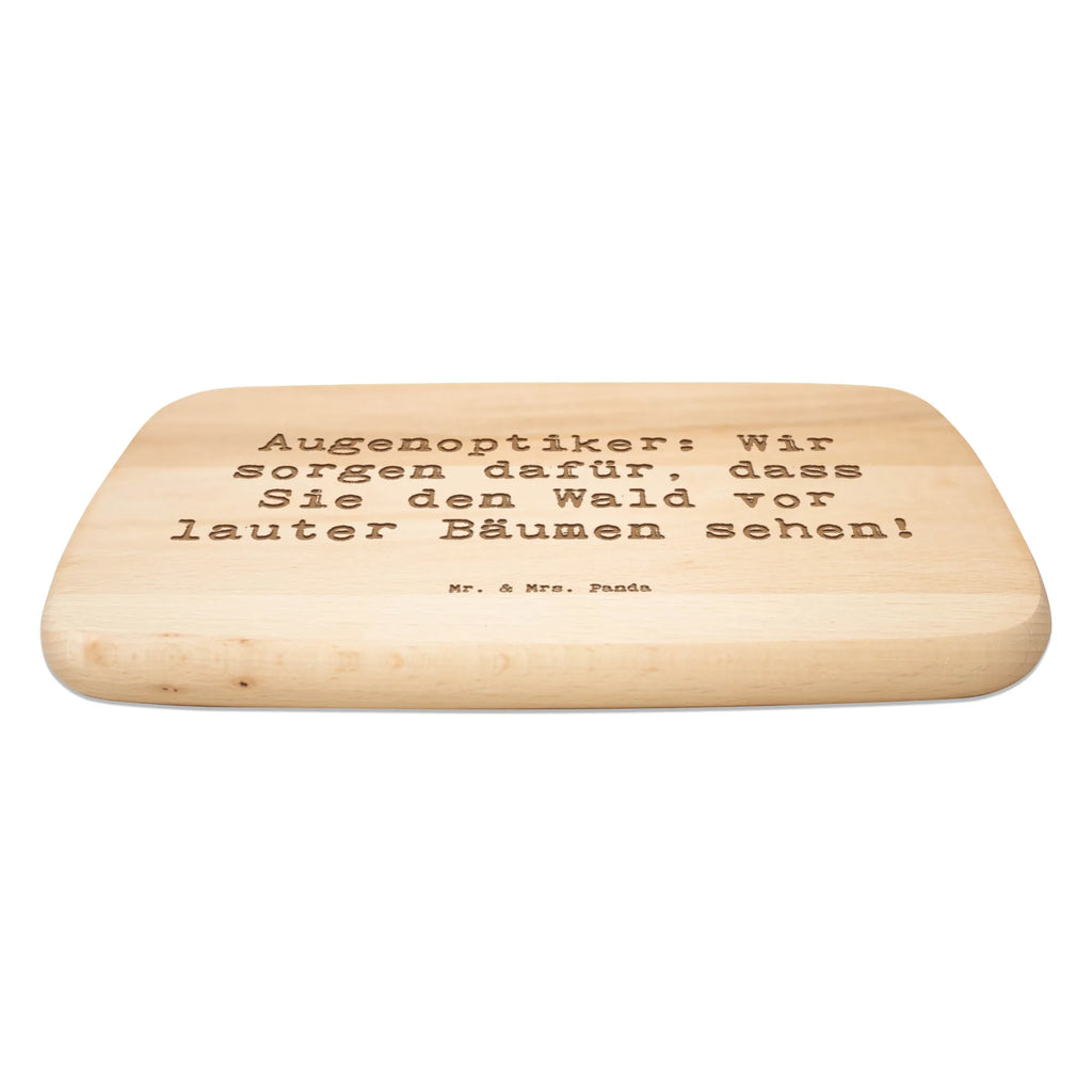 Serving board Saying Augenoptiker: Wir sorgen dafür, dass Sie den Wald vor lauter Bäumen sehen! Board, cutting board, breakfast board, gift, gift idea, best, farewell gift, passing exam, anniversary, retirement, promotion, job start, sayings, funny, profession