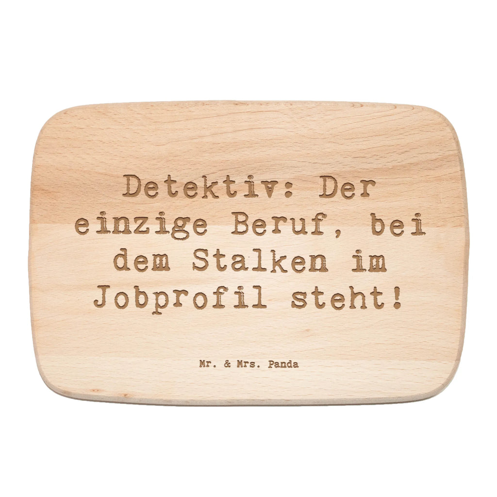 Serving board Saying Detektiv: Der einzige Beruf, bei dem Stalken im Jobprofil steht! Board, cutting board, breakfast board, gift, gift idea, best, farewell gift, passing exam, anniversary, retirement, promotion, job start, sayings, funny, profession