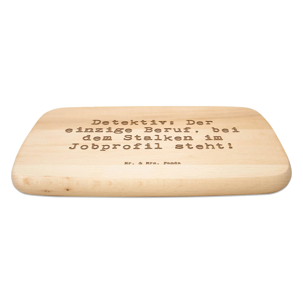 Serving board Saying Detektiv: Der einzige Beruf, bei dem Stalken im Jobprofil steht! Board, cutting board, breakfast board, gift, gift idea, best, farewell gift, passing exam, anniversary, retirement, promotion, job start, sayings, funny, profession