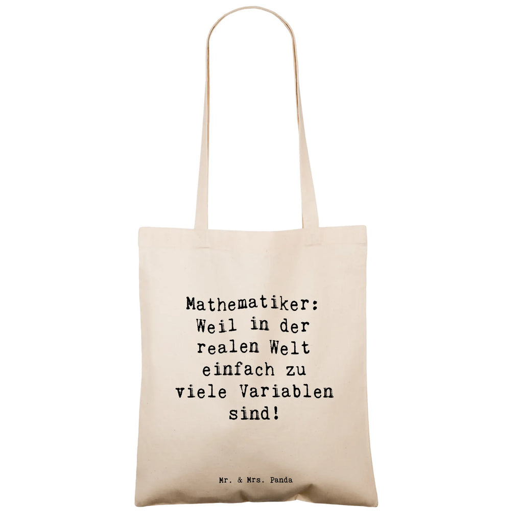 Tragetasche Spruch Mathematiker: Weil in der realen Welt einfach zu viele Variablen sind! Einkaufstasche, Tragetasche, Shopper, Tasche, Beutel, Umhängetasche, Stofftasche, Badetasche, Jutebeutel, Strandtasche, Stoffbeutel, Beuteltasche, Einkaufstüte, Jutetasche, Schultertasche, Laptoptasche, Beruf, Ausbildung, Jubiläum, Abschied, Rente, Kollege, Kollegin, Geschenk, Schenken, Arbeitskollege, Mitarbeiter, Firma, Danke, Dankeschön