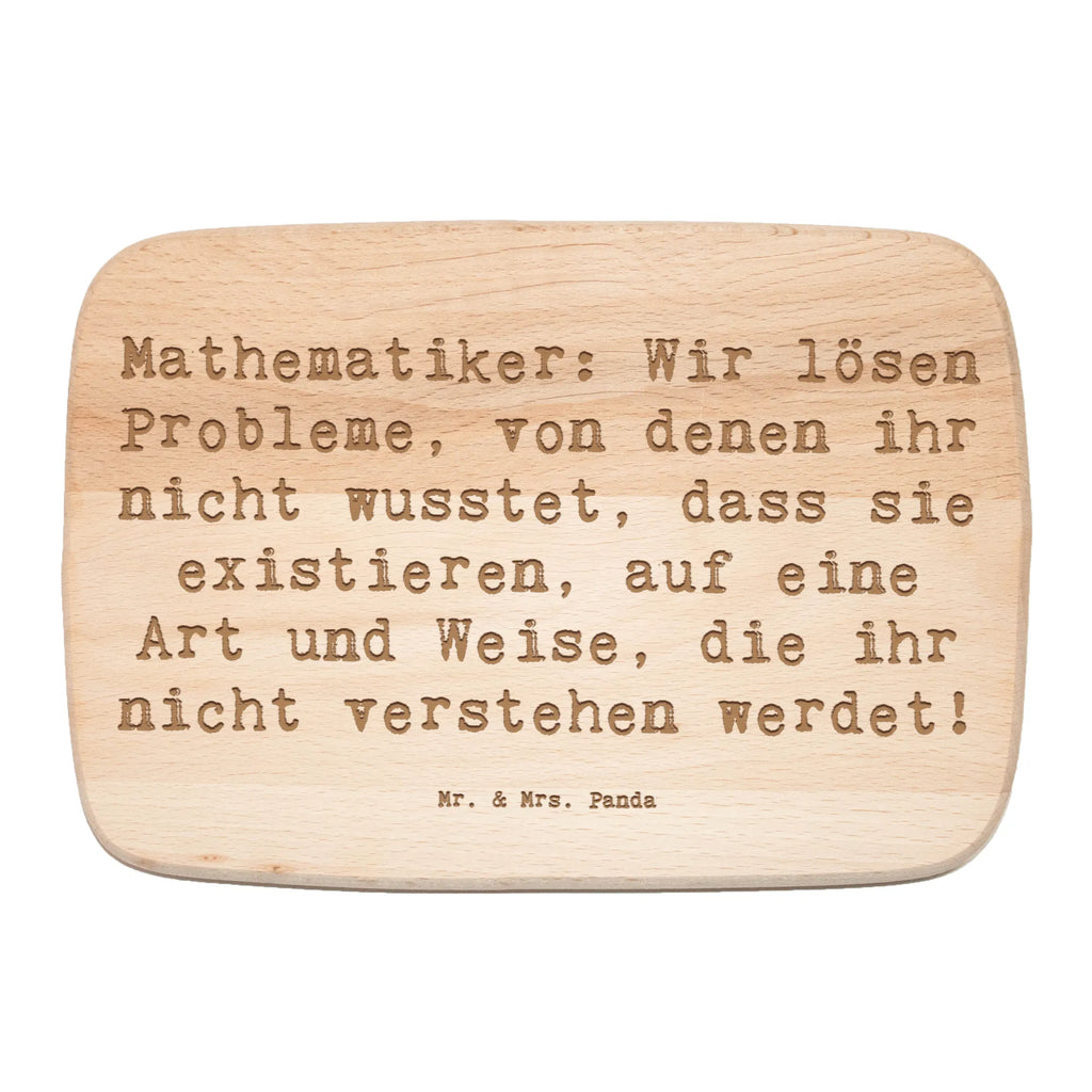 Śniadaniowa deska Przysłowie Mathematiker: Wir lösen Probleme, von denen ihr nicht wusstet, dass sie existieren, auf eine Art und Weise, die ihr nicht verstehen werdet! Zawód, Wykształcenie, Jubileusz, Pożegnanie, Emerytura, Kolega, Koleżanka, Prezent, Dawać, Pracownik, Współpracownik, Firma, Dziękuję, Dziękuję bardzo