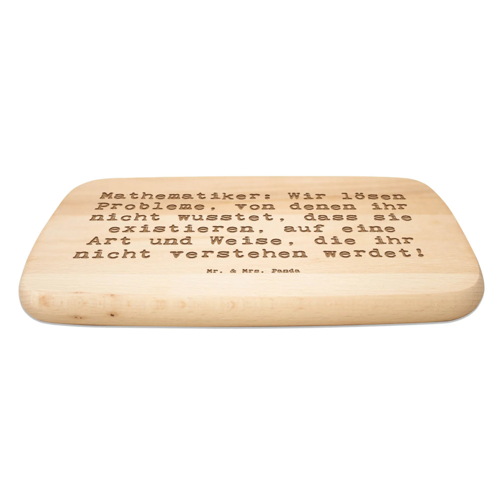 Śniadaniowa deska Przysłowie Mathematiker: Wir lösen Probleme, von denen ihr nicht wusstet, dass sie existieren, auf eine Art und Weise, die ihr nicht verstehen werdet! Zawód, Wykształcenie, Jubileusz, Pożegnanie, Emerytura, Kolega, Koleżanka, Prezent, Dawać, Pracownik, Współpracownik, Firma, Dziękuję, Dziękuję bardzo