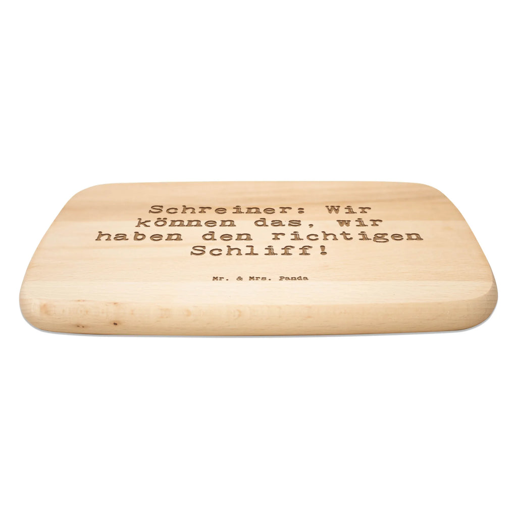 Serving board Saying Schreiner: Wir können das, wir haben den richtigen Schliff! cutting board, breakfast board, Board, gift, gift idea, best, farewell gift, passing exam, anniversary, retirement, promotion, job start, sayings, funny, profession