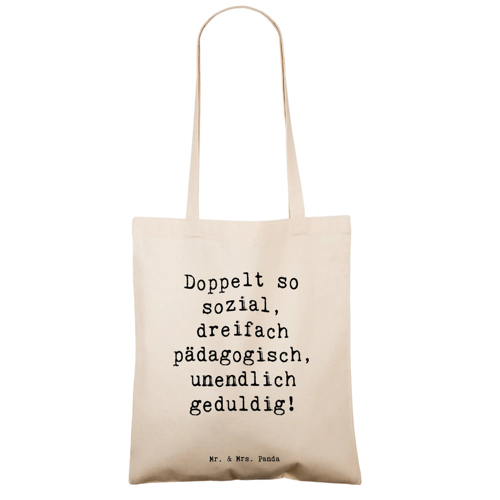 Tote bag Saying Doppelt so sozial, dreifach pädagogisch, unendlich geduldig! Einkaufstüte, Jutebeutel, Umhängetasche, Shopper, Tragetasche, Badetasche, Einkaufstasche, Stoffbeutel, Beutel, Schultertasche, Strandtasche, Stofftasche, Laptoptasche, Beuteltasche, Jutetasche, Tasche, Beruf, Ausbildung, Jubiläum, Abschied, Rente, Kollege, Kollegin, Geschenk, Schenken, Arbeitskollege, Mitarbeiter, Firma, Danke, Dankeschön