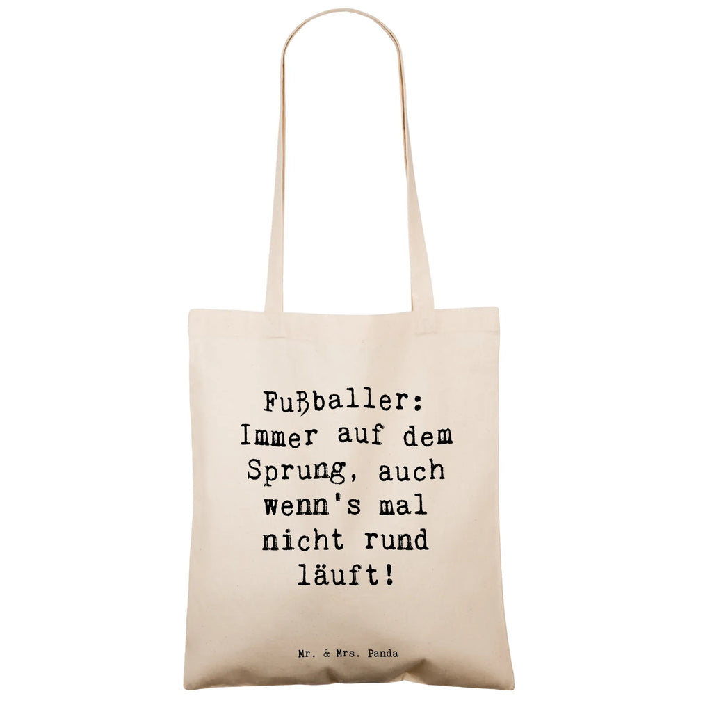 Tragetasche Spruch Fußballer: Immer auf dem Sprung, auch wenn's mal nicht rund läuft! Einkaufstasche, Beutel, Shopper, Einkaufstüte, Umhängetasche, Jutebeutel, Stofftasche, Beuteltasche, Jutetasche, Tasche, Badetasche, Tragetasche, Schultertasche, Stoffbeutel, Laptoptasche, Strandtasche, Beruf, Ausbildung, Jubiläum, Abschied, Rente, Kollege, Kollegin, Geschenk, Schenken, Arbeitskollege, Mitarbeiter, Firma, Danke, Dankeschön