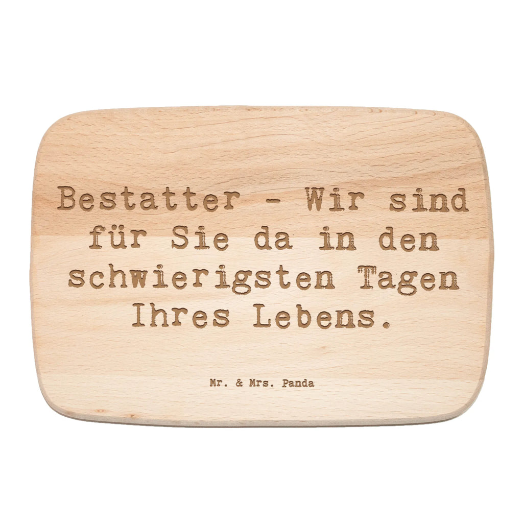 Serving board Saying Bestatter - Wir sind für Sie da in den schwierigsten Tagen Ihres Lebens. Board, cutting board, breakfast board, gift, gift idea, best, farewell gift, passing exam, anniversary, retirement, promotion, job start, sayings, funny, profession