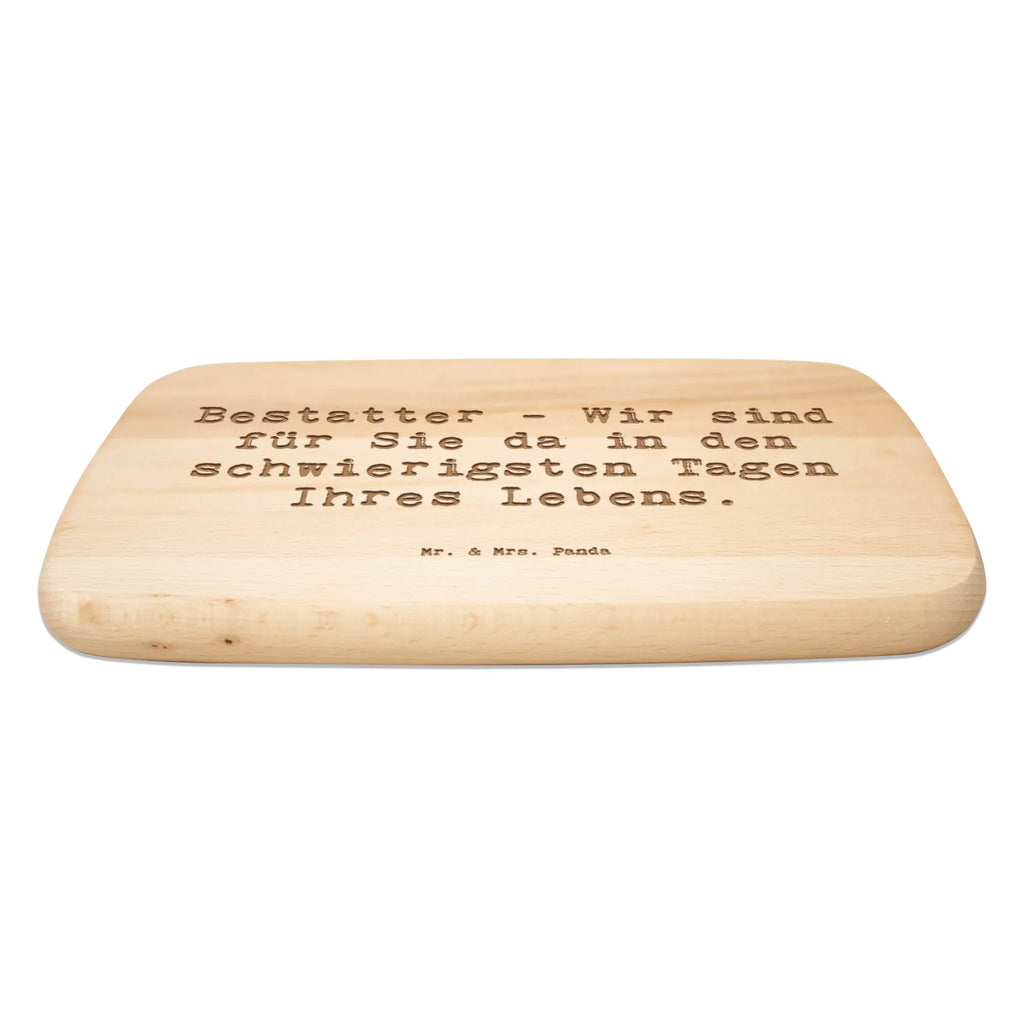 Serving board Saying Bestatter - Wir sind für Sie da in den schwierigsten Tagen Ihres Lebens. Board, cutting board, breakfast board, gift, gift idea, best, farewell gift, passing exam, anniversary, retirement, promotion, job start, sayings, funny, profession