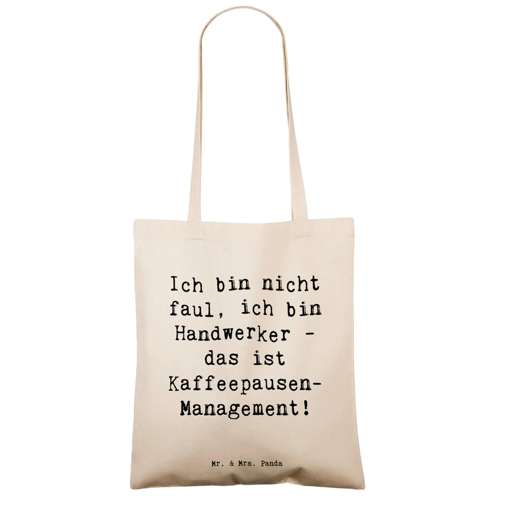 Tote bag Saying Ich bin nicht faul, ich bin Handwerker - das ist Kaffeepausen-Management! Stoffbeutel, Strandtasche, Stofftasche, Umhängetasche, Beuteltasche, Tasche, Jutebeutel, Laptoptasche, Einkaufstüte, Einkaufstasche, Schultertasche, Beutel, Badetasche, Tragetasche, Jutetasche, Shopper, Beruf, Ausbildung, Jubiläum, Abschied, Rente, Kollege, Kollegin, Geschenk, Schenken, Arbeitskollege, Mitarbeiter, Firma, Danke, Dankeschön