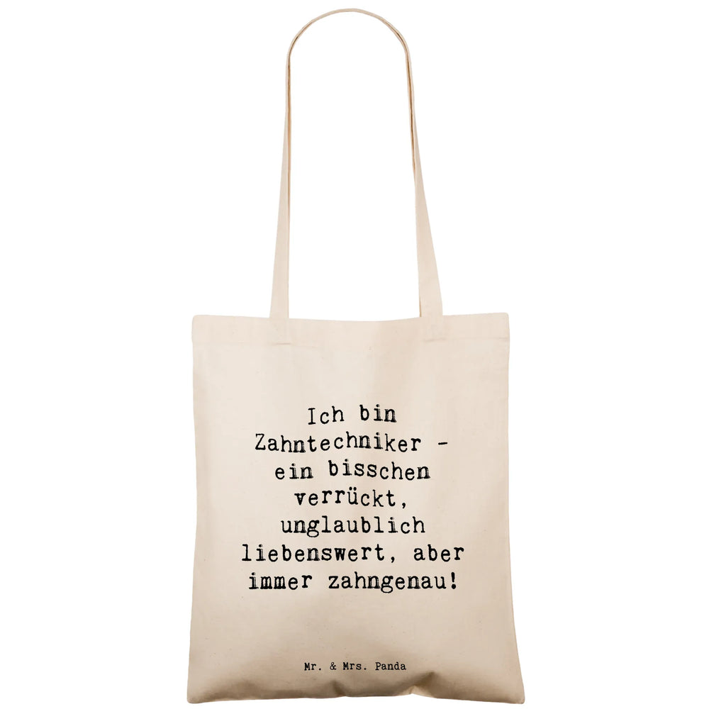 Tote bag Saying Ich bin Zahntechniker - ein bisschen verrückt, unglaublich liebenswert, aber immer zahngenau! Beuteltasche, Beutel, Einkaufstasche, Jutebeutel, Stoffbeutel, Tasche, Shopper, Umhängetasche, Strandtasche, Schultertasche, Stofftasche, Tragetasche, Badetasche, Jutetasche, Einkaufstüte, Laptoptasche, Beruf, Ausbildung, Jubiläum, Abschied, Rente, Kollege, Kollegin, Geschenk, Schenken, Arbeitskollege, Mitarbeiter, Firma, Danke, Dankeschön