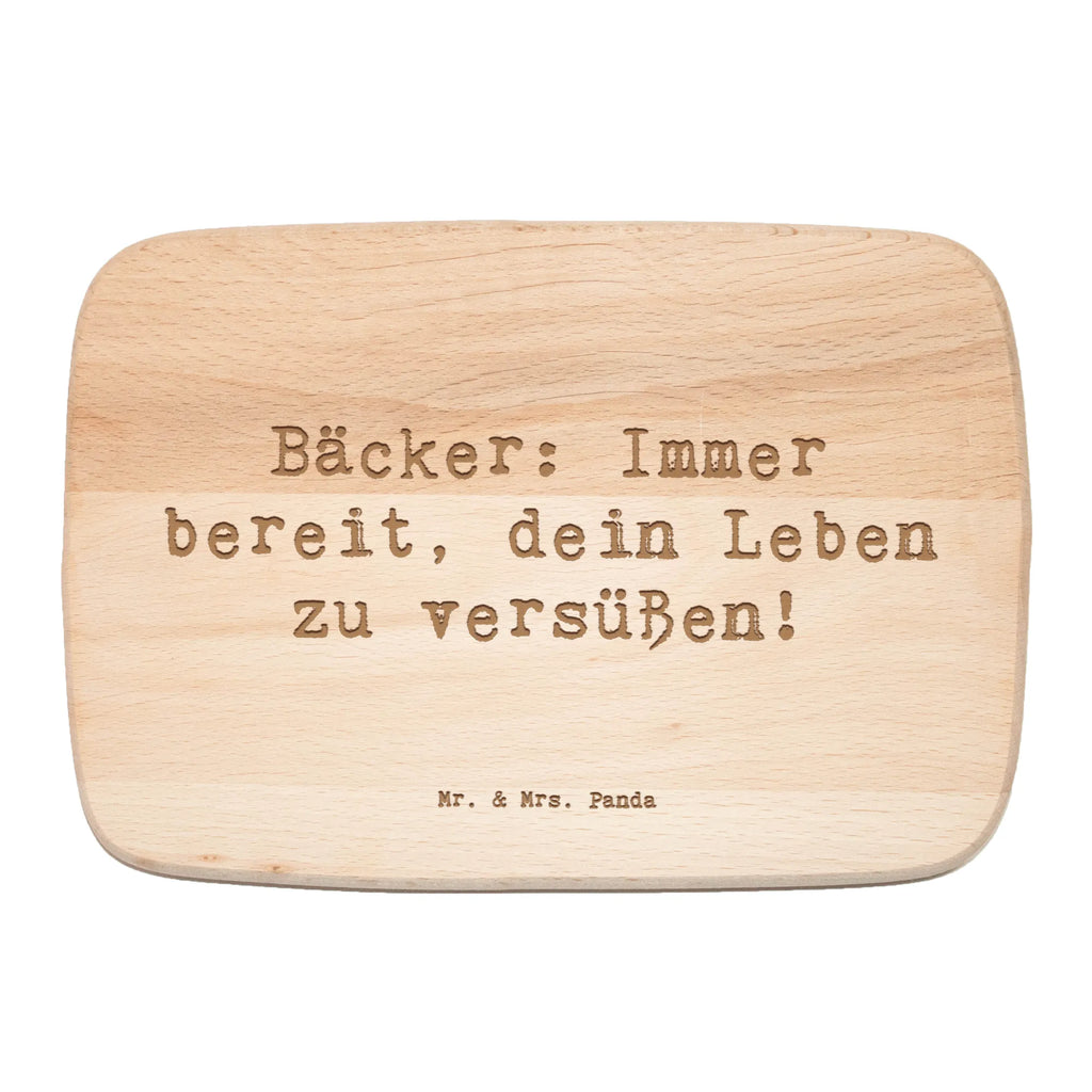 Śniadaniowa deska Przysłowie Bäcker: Immer bereit, dein Leben zu versüßen! Zawód, Wykształcenie, Jubileusz, Pożegnanie, Emerytura, Kolega, Koleżanka, Prezent, Dawać, Pracownik, Współpracownik, Firma, Dziękuję, Dziękuję bardzo