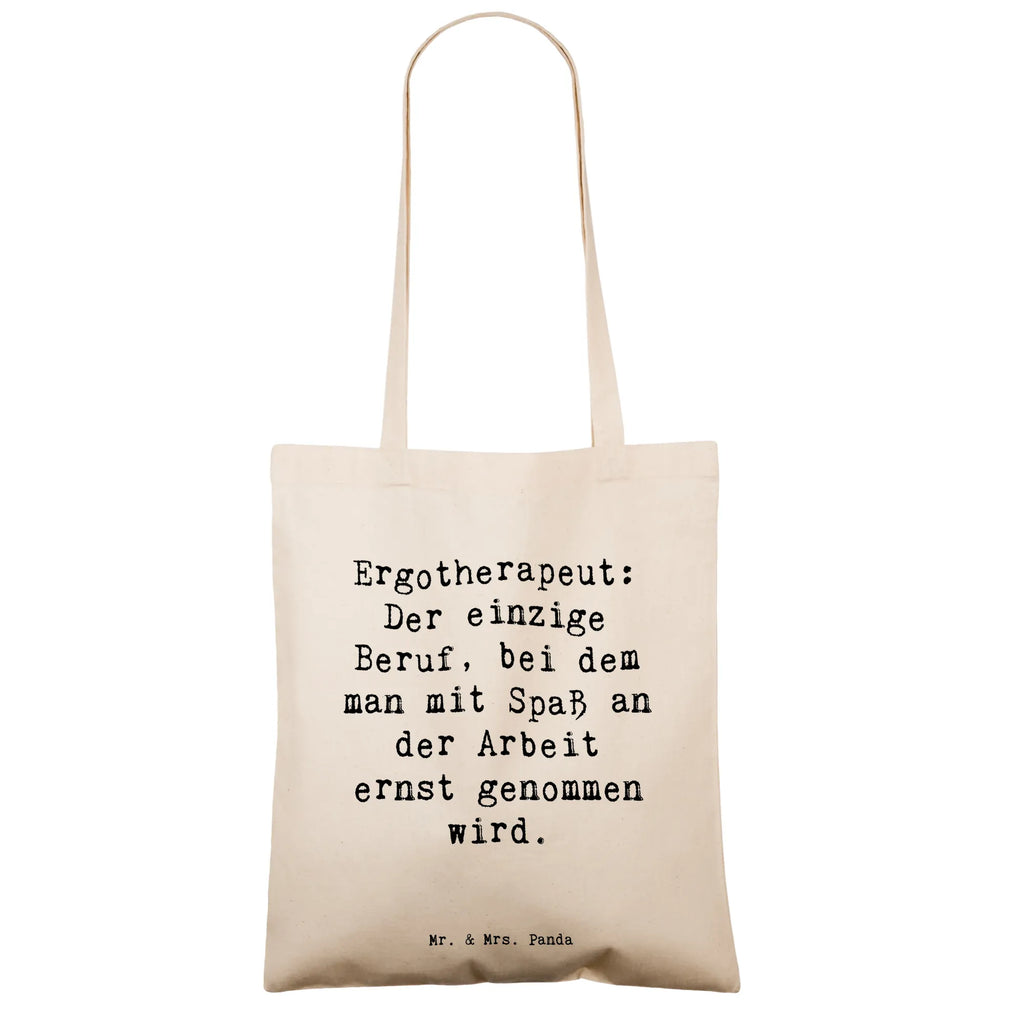 Tragetasche Spruch Ergotherapeut: Der einzige Beruf, bei dem man mit Spaß an der Arbeit ernst genommen wird. Einkaufstasche, Einkaufstüte, Jutebeutel, Beutel, Shopper, Strandtasche, Laptoptasche, Stofftasche, Schultertasche, Jutetasche, Badetasche, Tragetasche, Beuteltasche, Stoffbeutel, Umhängetasche, Tasche, Beruf, Ausbildung, Jubiläum, Abschied, Rente, Kollege, Kollegin, Geschenk, Schenken, Arbeitskollege, Mitarbeiter, Firma, Danke, Dankeschön