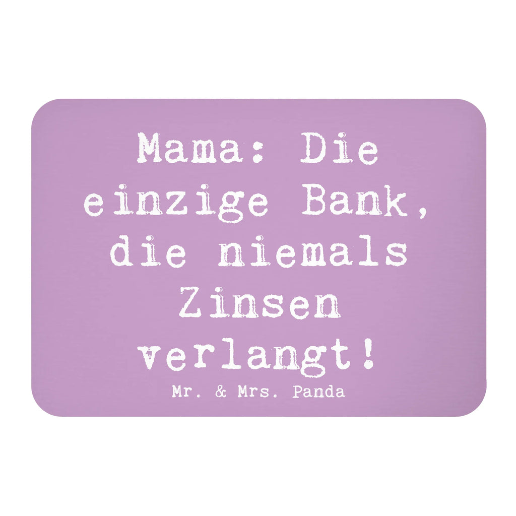 Magnet Saying Mama: Die einzige Bank, die niemals Zinsen verlangt! Kühlschrankmagnet, Pinnwandmagnet, Souvenir Magnet, Motivmagnete, Dekomagnet, Whiteboard Magnet, Notiz Magnet, Kühlschrank Dekoration, Familie, Vatertag, Muttertag, Bruder, Schwester, Mama, Papa, Oma, Opa