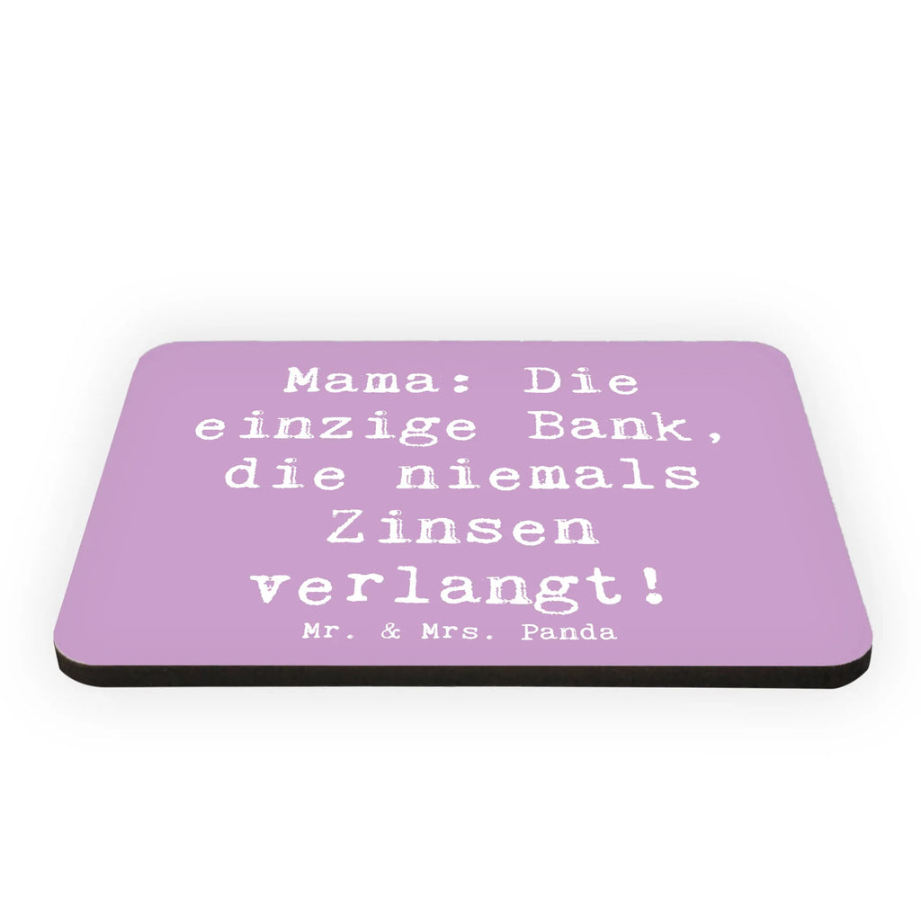 Magnet Saying Mama: Die einzige Bank, die niemals Zinsen verlangt! Kühlschrankmagnet, Pinnwandmagnet, Souvenir Magnet, Motivmagnete, Dekomagnet, Whiteboard Magnet, Notiz Magnet, Kühlschrank Dekoration, Familie, Vatertag, Muttertag, Bruder, Schwester, Mama, Papa, Oma, Opa