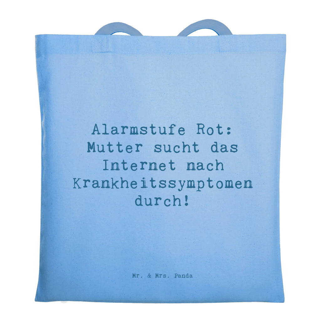 Tote bag Saying Alarmstufe Rot: Mutter sucht das Internet nach Krankheitssymptomen durch! Beuteltasche, Beutel, Einkaufstasche, Jutebeutel, Stoffbeutel, Tasche, Shopper, Umhängetasche, Strandtasche, Schultertasche, Stofftasche, Tragetasche, Badetasche, Jutetasche, Einkaufstüte, Laptoptasche, Familie, Vatertag, Muttertag, Bruder, Schwester, Mama, Papa, Oma, Opa