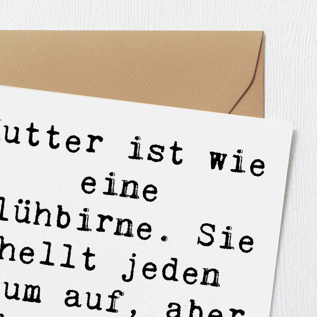 Deluxe Karte Spruch Mutter Glühbirne Geburtstagskarte, Klappkarte, Grußkarte, Hochwertige Grußkarte, Karte, Glückwunschkarte, Einladungskarte, Hochwertige Klappkarte, Hochzeitskarte, Familie, Vatertag, Muttertag, Bruder, Schwester, Mama, Papa, Oma, Opa