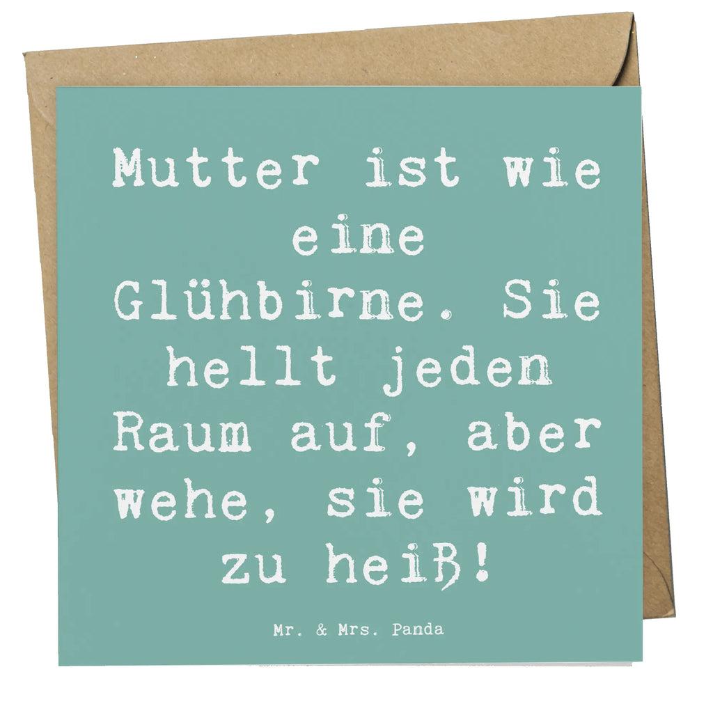 Deluxe Karte Spruch Mutter Glühbirne Geburtstagskarte, Klappkarte, Grußkarte, Hochwertige Grußkarte, Karte, Glückwunschkarte, Einladungskarte, Hochwertige Klappkarte, Hochzeitskarte, Familie, Vatertag, Muttertag, Bruder, Schwester, Mama, Papa, Oma, Opa