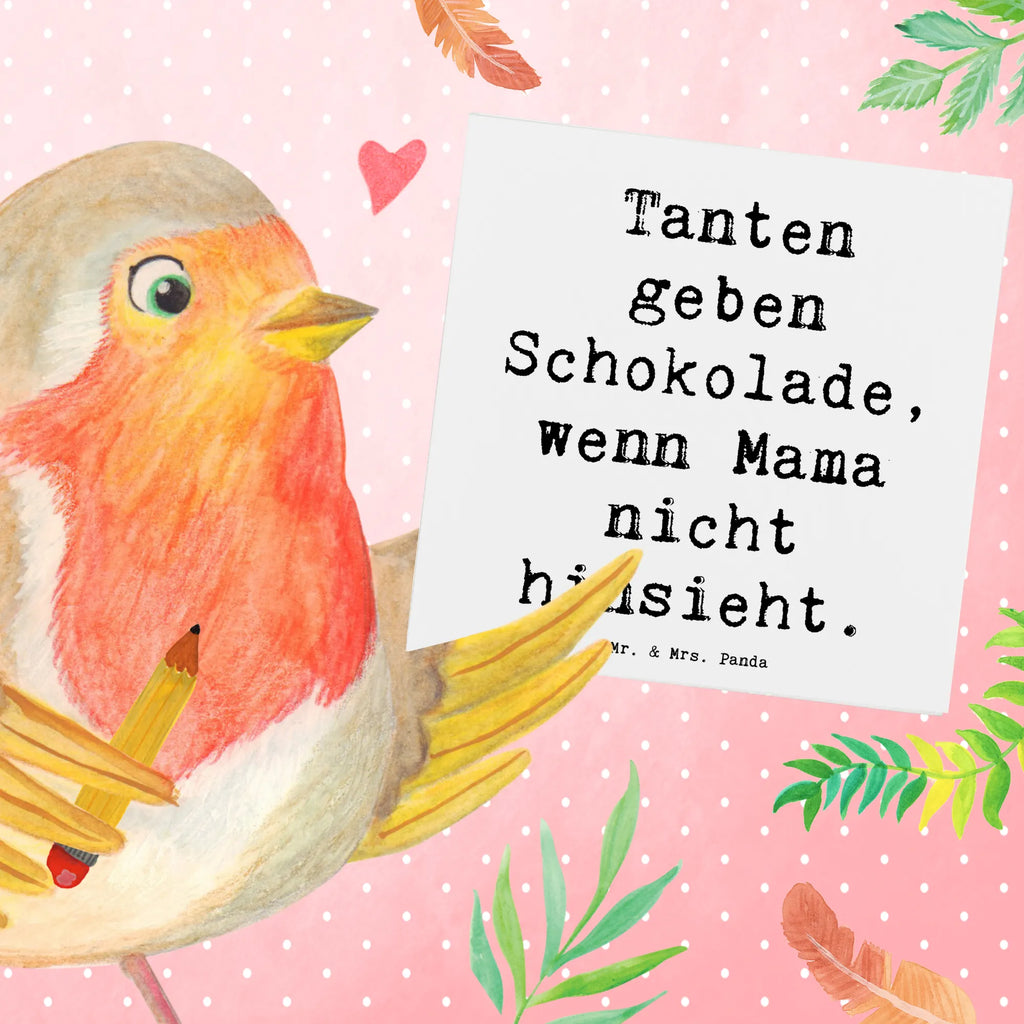 Deluxe Karte Spruch Tanten geben Schokolade, wenn Mama nicht hinsieht. Geburtstagskarte, Karte, Einladungskarte, Grußkarte, Klappkarte, Hochwertige Grußkarte, Glückwunschkarte, Hochwertige Klappkarte, Hochzeitskarte, Familie, Vatertag, Muttertag, Bruder, Schwester, Mama, Papa, Oma, Opa