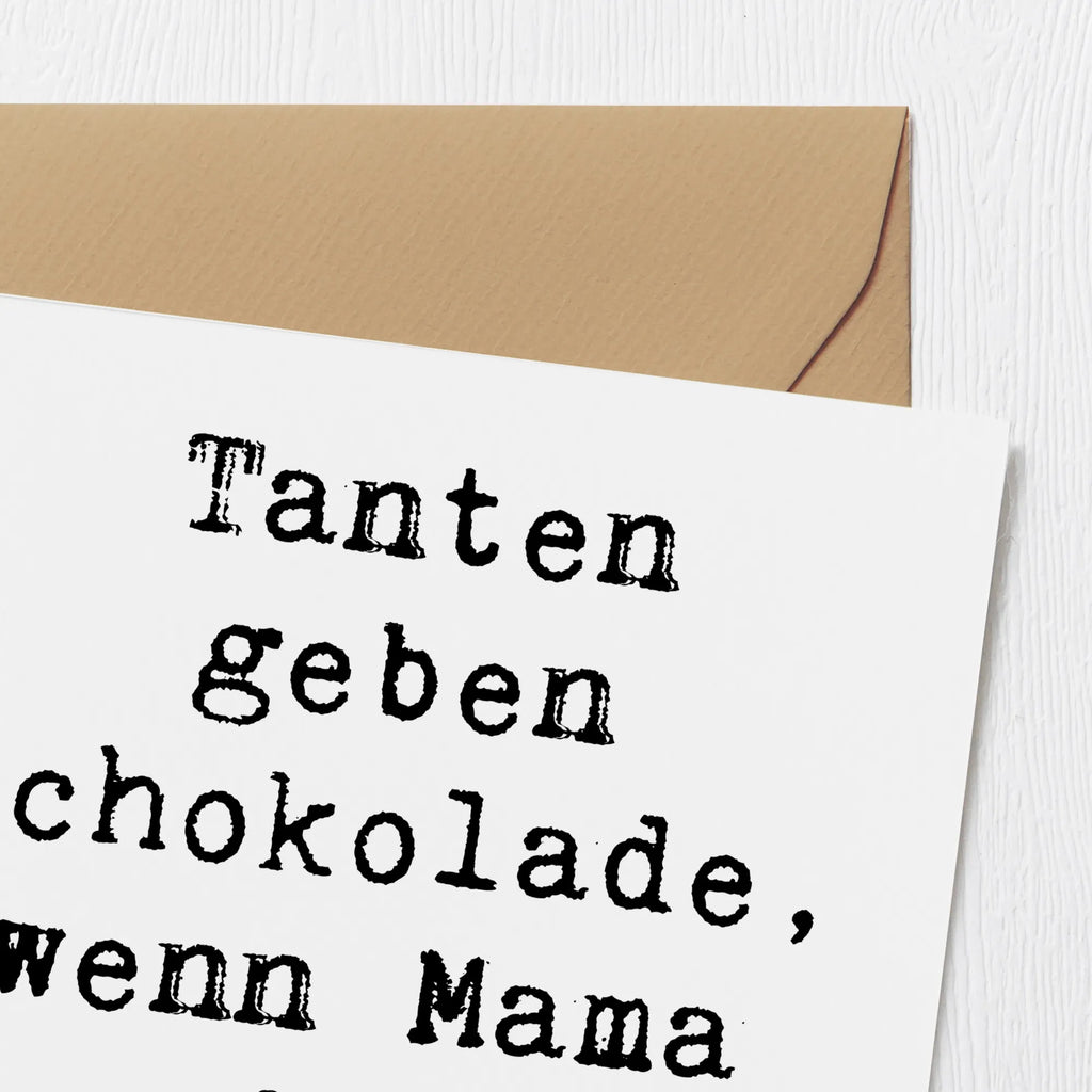 Deluxe Karte Spruch Tanten geben Schokolade, wenn Mama nicht hinsieht. Geburtstagskarte, Karte, Einladungskarte, Grußkarte, Klappkarte, Hochwertige Grußkarte, Glückwunschkarte, Hochwertige Klappkarte, Hochzeitskarte, Familie, Vatertag, Muttertag, Bruder, Schwester, Mama, Papa, Oma, Opa