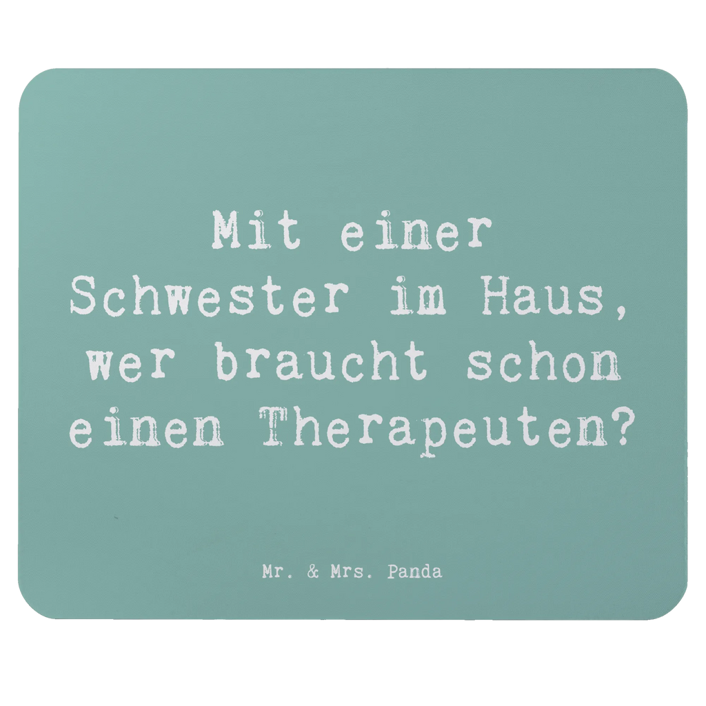 Mouse mat Saying Mit einer Schwester im Haus, wer braucht schon einen Therapeuten? Mousepad, Computer zubehör, Büroausstattung, PC Zubehör, Arbeitszimmer, Mauspad, Einzigartiges Mauspad, Designer Mauspad, Mausunterlage, Mauspad Büro, Familie, Vatertag, Muttertag, Bruder, Schwester, Mama, Papa, Oma, Opa