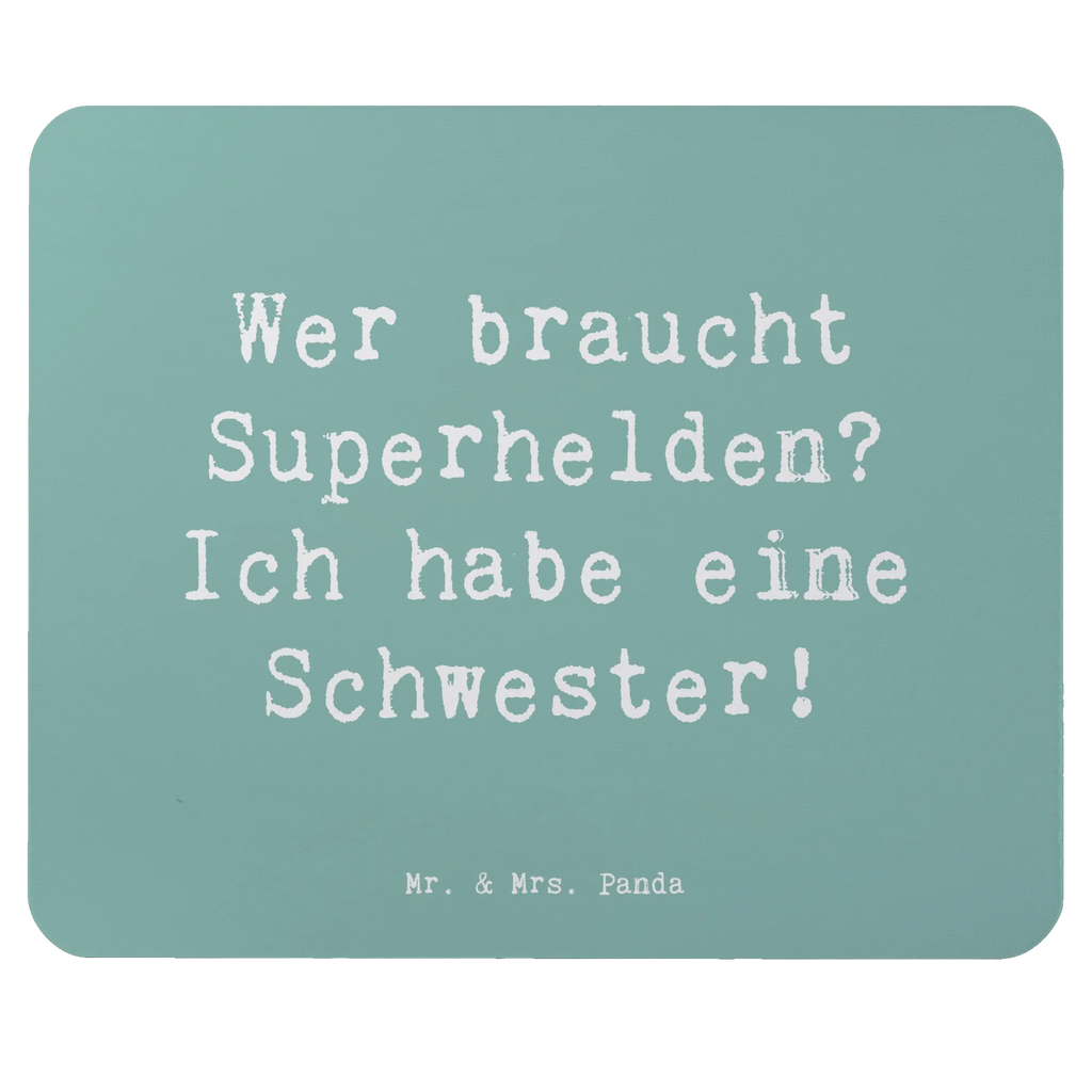 Mouse mat Saying Wer braucht Superhelden? Ich habe eine Schwester! Mousepad, Computer zubehör, Büroausstattung, PC Zubehör, Arbeitszimmer, Mauspad, Einzigartiges Mauspad, Designer Mauspad, Mausunterlage, Mauspad Büro, Familie, Vatertag, Muttertag, Bruder, Schwester, Mama, Papa, Oma, Opa