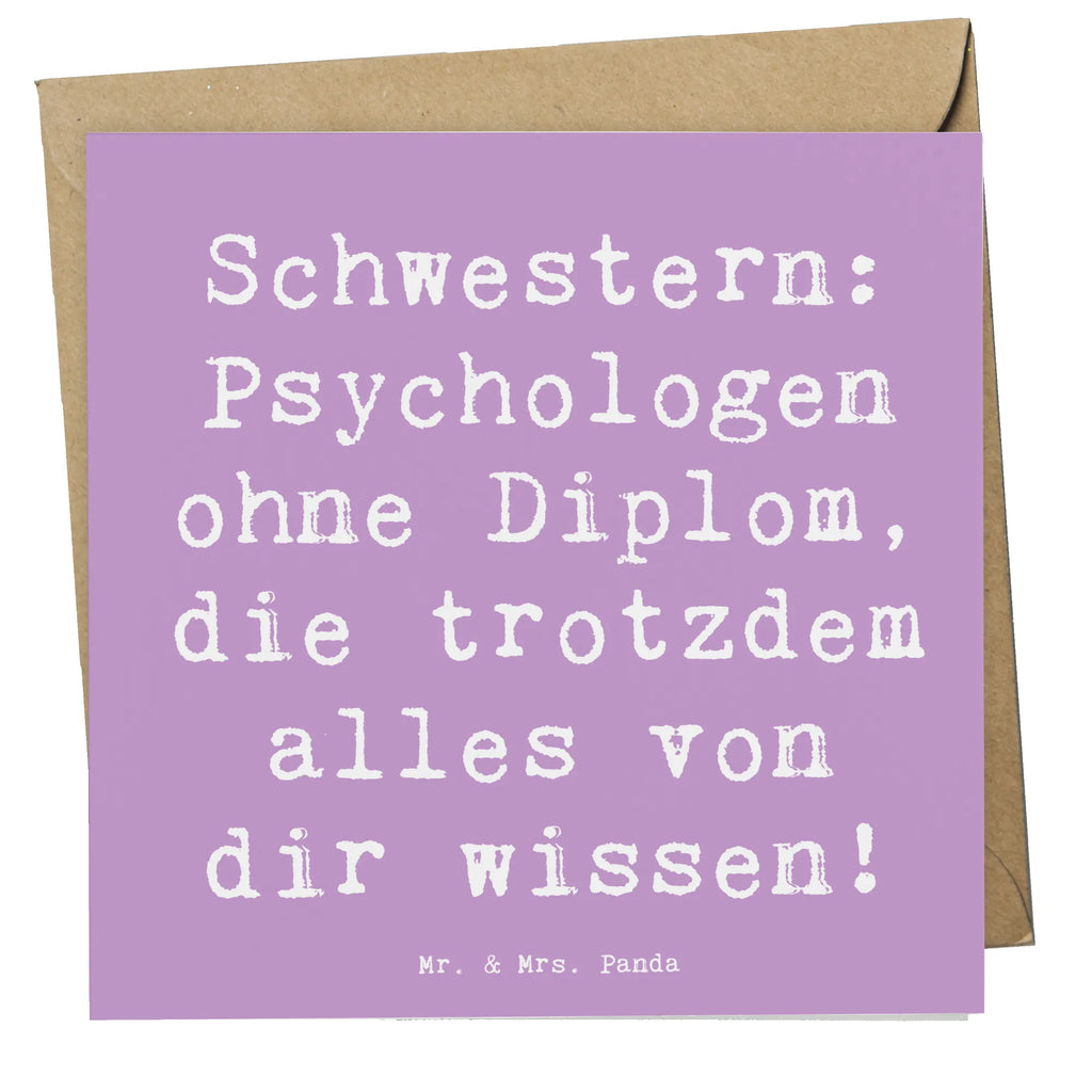 Deluxe Karte Spruch Schwestern Psychologen Grußkarte, Klappkarte, Hochzeitskarte, Karte, Geburtstagskarte, Hochwertige Klappkarte, Einladungskarte, Glückwunschkarte, Hochwertige Grußkarte, Familie, Vatertag, Muttertag, Bruder, Schwester, Mama, Papa, Oma, Opa