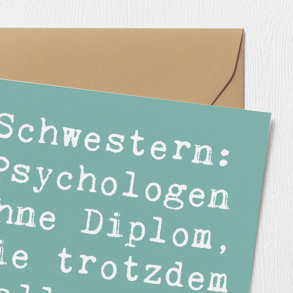 Deluxe Karte Spruch Schwestern Psychologen Grußkarte, Klappkarte, Hochzeitskarte, Karte, Geburtstagskarte, Hochwertige Klappkarte, Einladungskarte, Glückwunschkarte, Hochwertige Grußkarte, Familie, Vatertag, Muttertag, Bruder, Schwester, Mama, Papa, Oma, Opa
