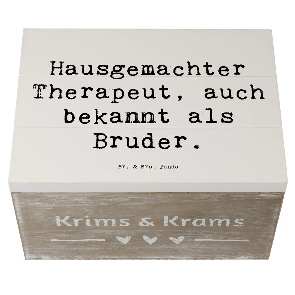 Holzkiste Spruch Bruder Therapeut Erinnerungsbox, Kiste, Schatzkiste, Dekokiste, Aufbewahrungsbox, XXL, Holzkiste, Schatulle, Truhe, Geschenkbox, Erinnerungskiste, Geschenkdose, Familie, Vatertag, Muttertag, Bruder, Schwester, Mama, Papa, Oma, Opa