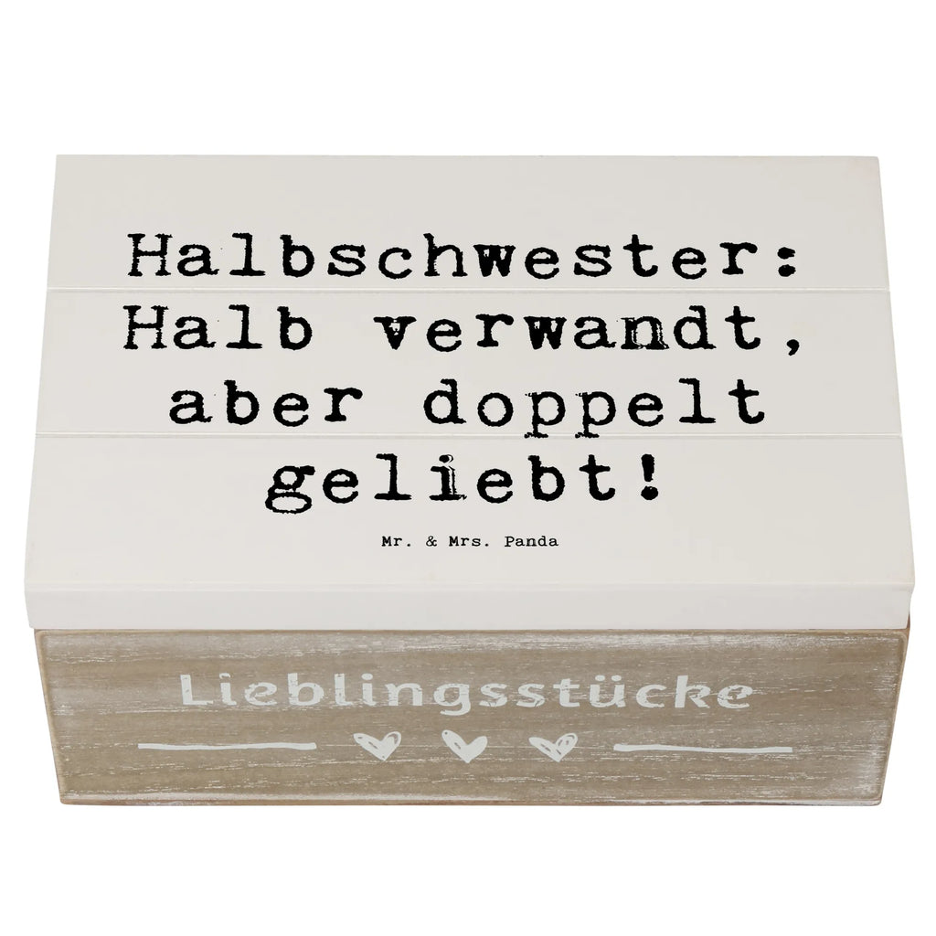 Holzkiste Spruch Liebe Halbschwester Schatzkiste, Aufbewahrungsbox, Geschenkbox, Kiste, Schatulle, XXL, Erinnerungsbox, Truhe, Erinnerungskiste, Dekokiste, Holzkiste, Geschenkdose, Familie, Vatertag, Muttertag, Bruder, Schwester, Mama, Papa, Oma, Opa