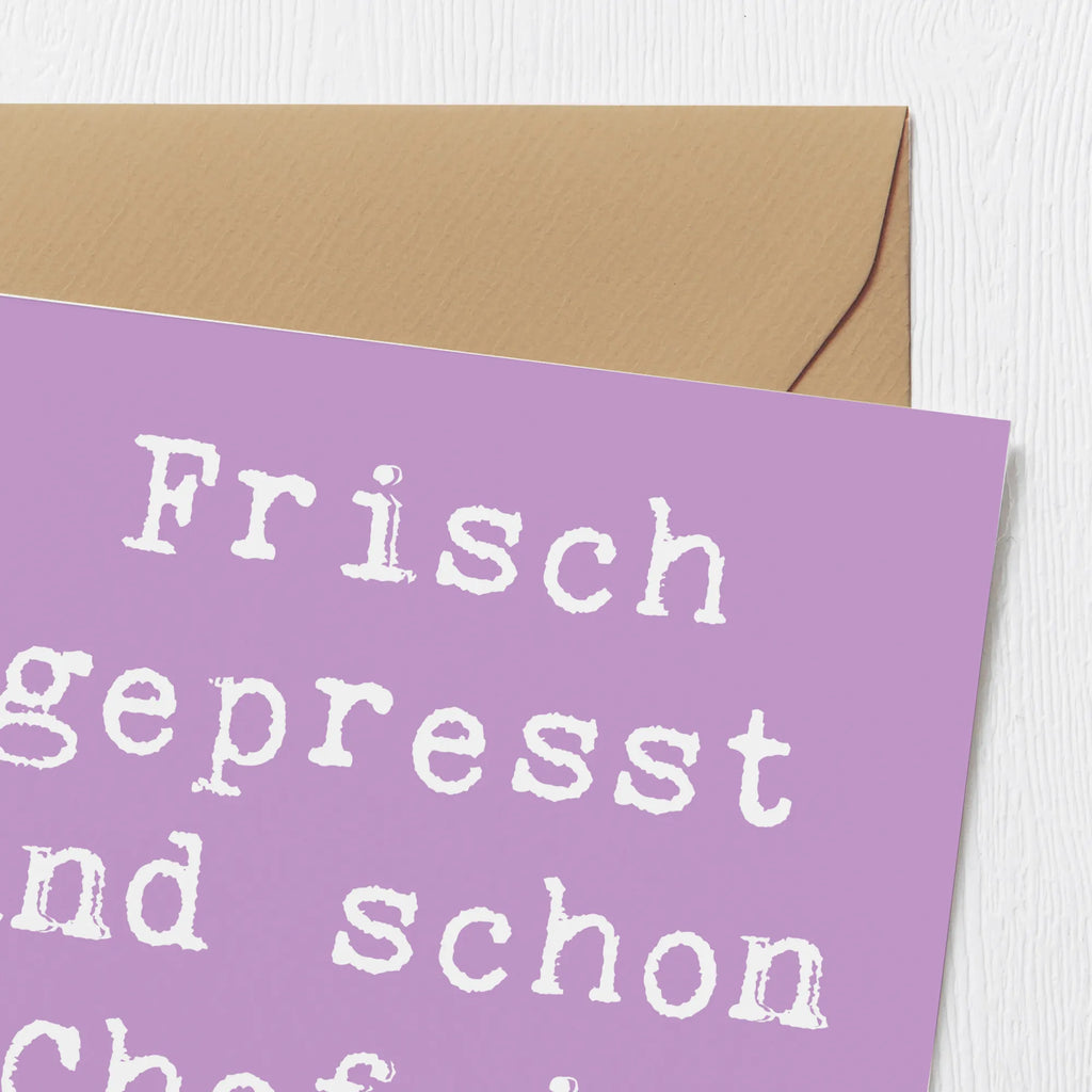 Deluxe Card Saying Frisch gepresst und schon Chef im Haus. Karte, Hochzeitskarte, Glückwunschkarte, Geburtstagskarte, Hochwertige Grußkarte, Einladungskarte, Hochwertige Klappkarte, Grußkarte, Klappkarte, Familie, Vatertag, Muttertag, Bruder, Schwester, Mama, Papa, Oma, Opa
