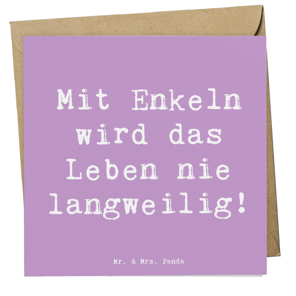 Deluxe Card Saying Mit Enkeln wird das Leben nie langweilig! Grußkarte, Hochwertige Grußkarte, Geburtstagskarte, Klappkarte, Hochzeitskarte, Karte, Einladungskarte, Hochwertige Klappkarte, Glückwunschkarte, Familie, Vatertag, Muttertag, Bruder, Schwester, Mama, Papa, Oma, Opa