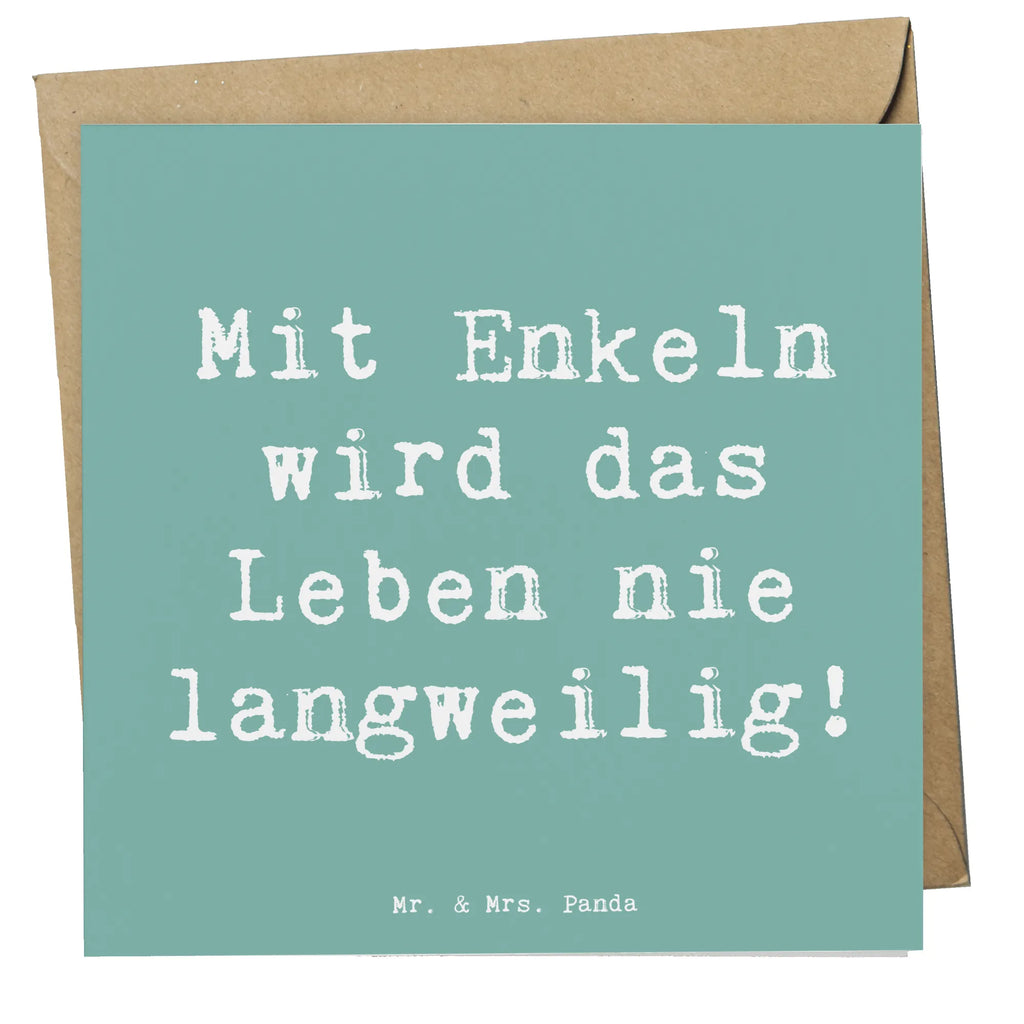 Deluxe Card Saying Mit Enkeln wird das Leben nie langweilig! Grußkarte, Hochwertige Grußkarte, Geburtstagskarte, Klappkarte, Hochzeitskarte, Karte, Einladungskarte, Hochwertige Klappkarte, Glückwunschkarte, Familie, Vatertag, Muttertag, Bruder, Schwester, Mama, Papa, Oma, Opa
