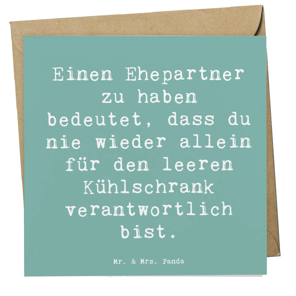 Deluxe Card Saying Einen Ehepartner zu haben bedeutet, dass du nie wieder allein für den leeren Kühlschrank verantwortlich bist. Einladungskarte, Glückwunschkarte, Klappkarte, Hochzeitskarte, Hochwertige Klappkarte, Karte, Hochwertige Grußkarte, Geburtstagskarte, Grußkarte, Familie, Vatertag, Muttertag, Bruder, Schwester, Mama, Papa, Oma, Opa